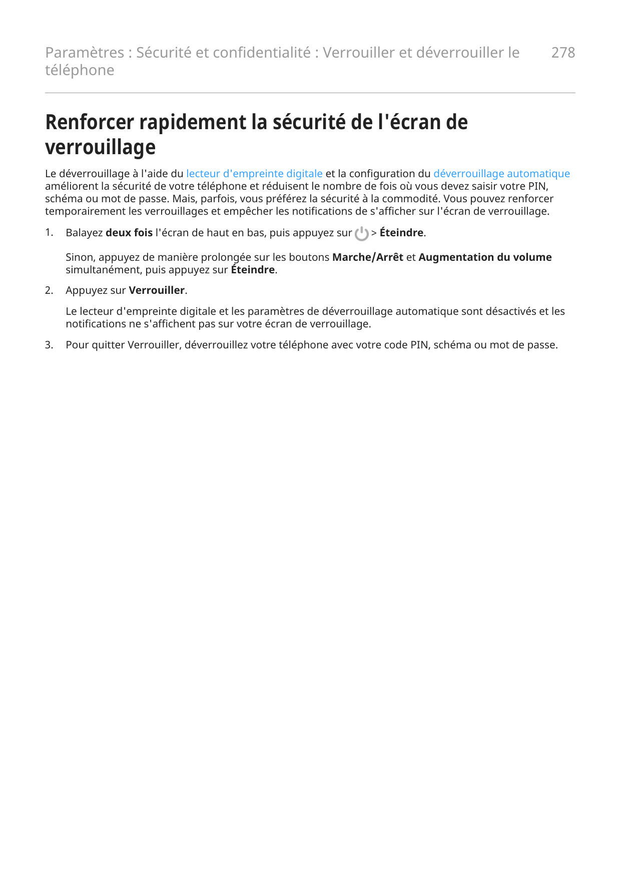 Paramètres : Sécurité et confidentialité : Verrouiller et déverrouiller letéléphone278Renforcer rapidement la sécurité de l'écra