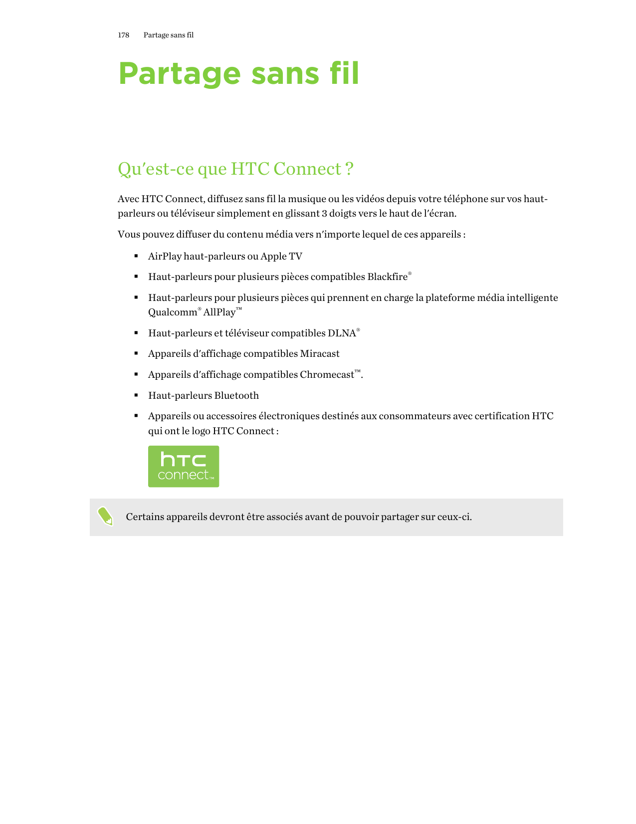 178Partage sans filPartage sans filQu'est-ce que HTC Connect ?Avec HTC Connect, diffusez sans fil la musique ou les vidéos depui