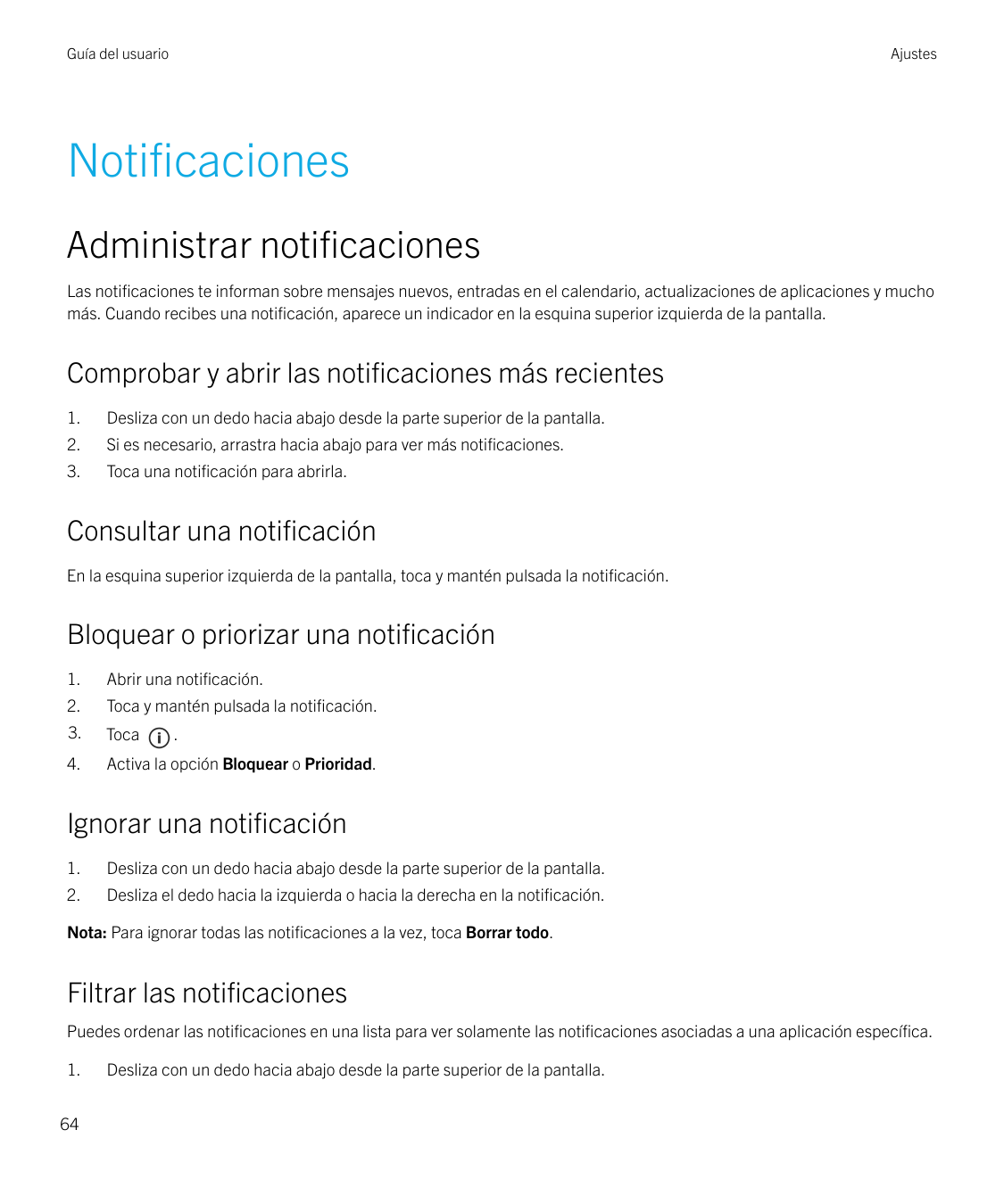 Guía del usuarioAjustesNotificacionesAdministrar notificacionesLas notificaciones te informan sobre mensajes nuevos, entradas en