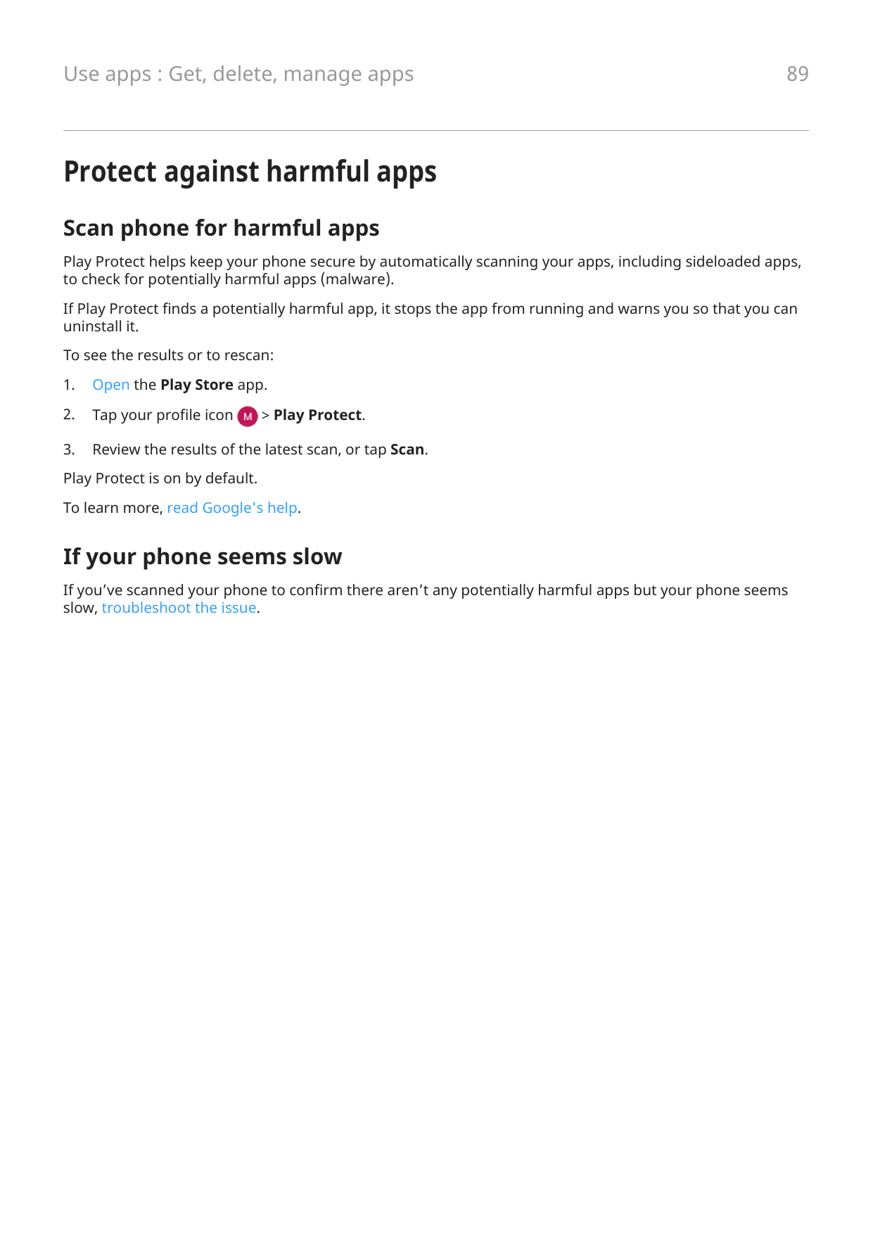 Use apps : Get, delete, manage apps89Protect against harmful appsScan phone for harmful appsPlay Protect helps keep your phone s