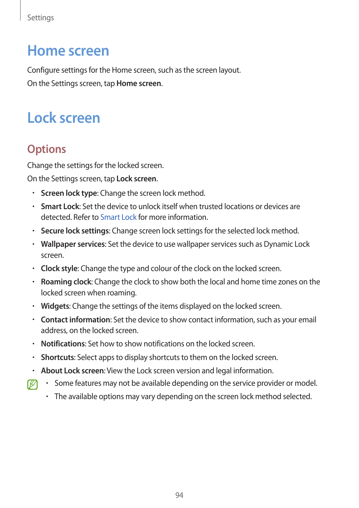SettingsHome screenConfigure settings for the Home screen, such as the screen layout.On the Settings screen, tap Home screen.Loc