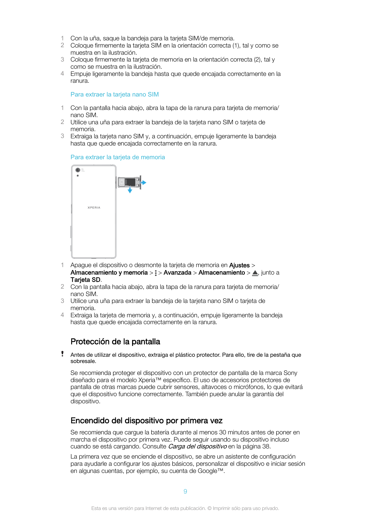 1234Con la uña, saque la bandeja para la tarjeta SIM/de memoria.Coloque firmemente la tarjeta SIM en la orientación correcta (1)