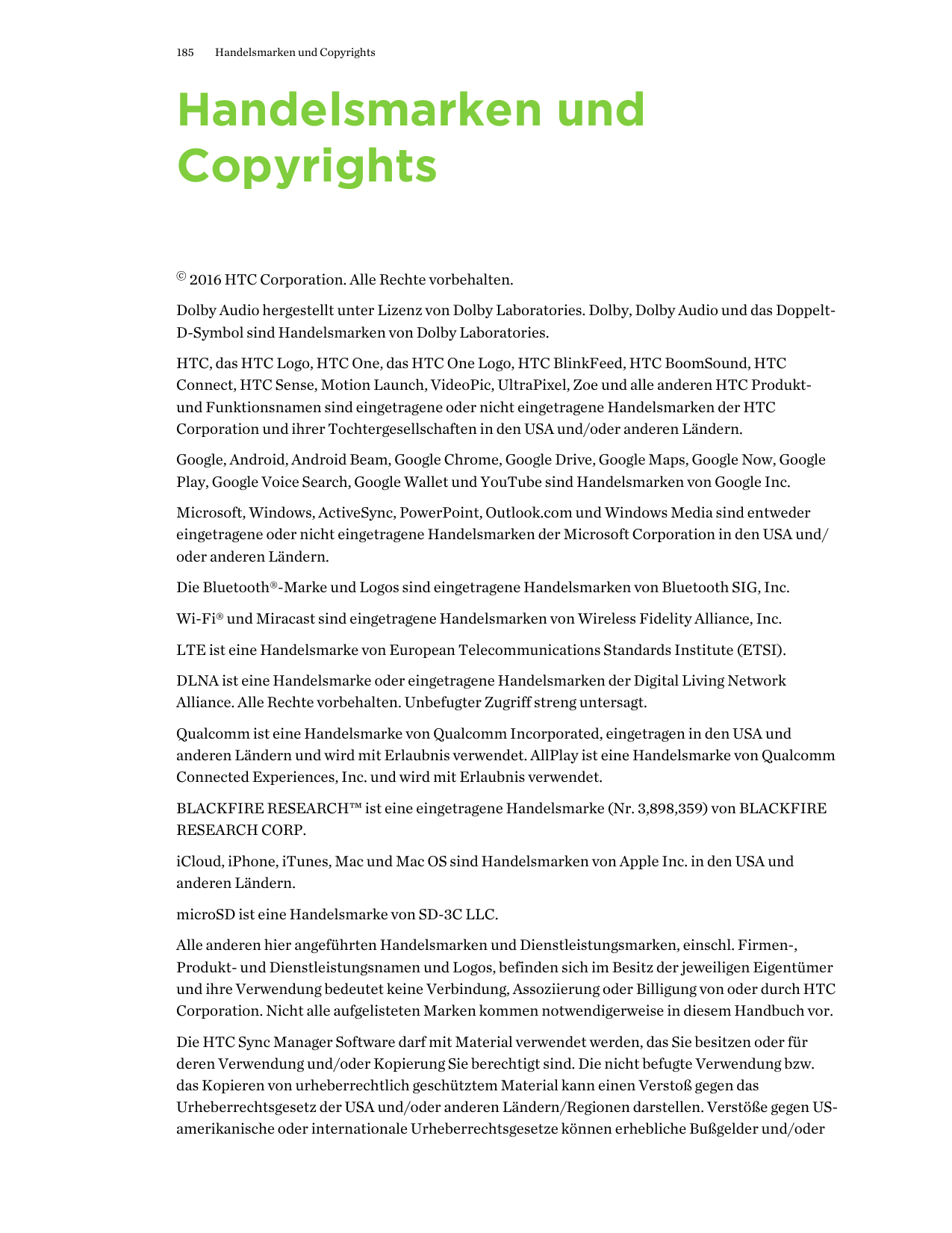 185Handelsmarken und CopyrightsHandelsmarken undCopyrights© 2016 HTC Corporation. Alle Rechte vorbehalten.Dolby Audio hergestell