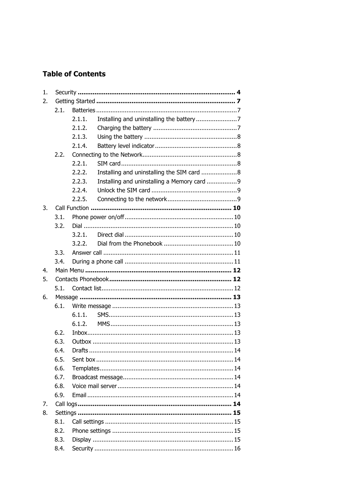 Table of Contents1.Security ..................................................................................... 42.Getting Sta