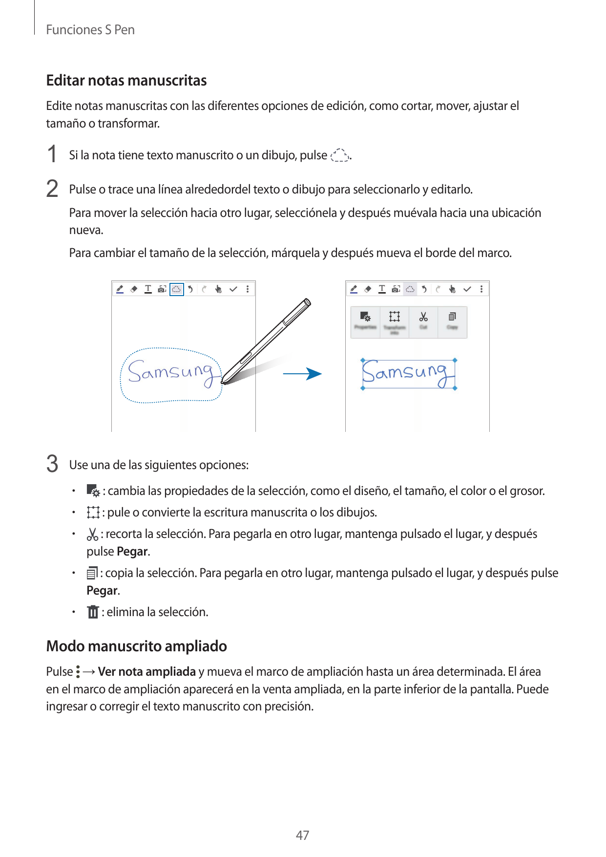 Funciones S PenEditar notas manuscritasEdite notas manuscritas con las diferentes opciones de edición, como cortar, mover, ajust