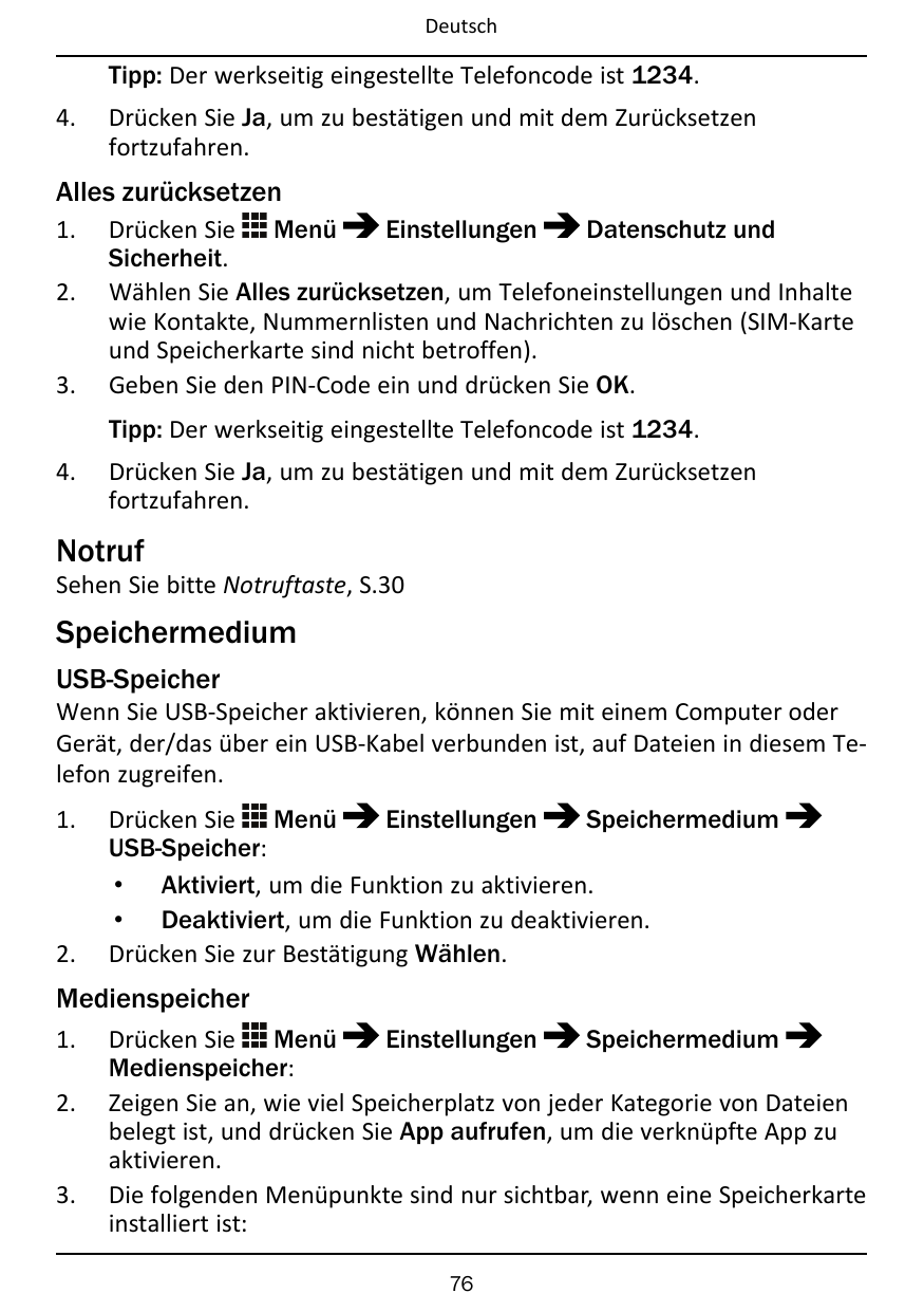 DeutschTipp: Der werkseitig eingestellte Telefoncode ist 1234.4.Drücken Sie Ja, um zu bestätigen und mit dem Zurücksetzenfortzuf