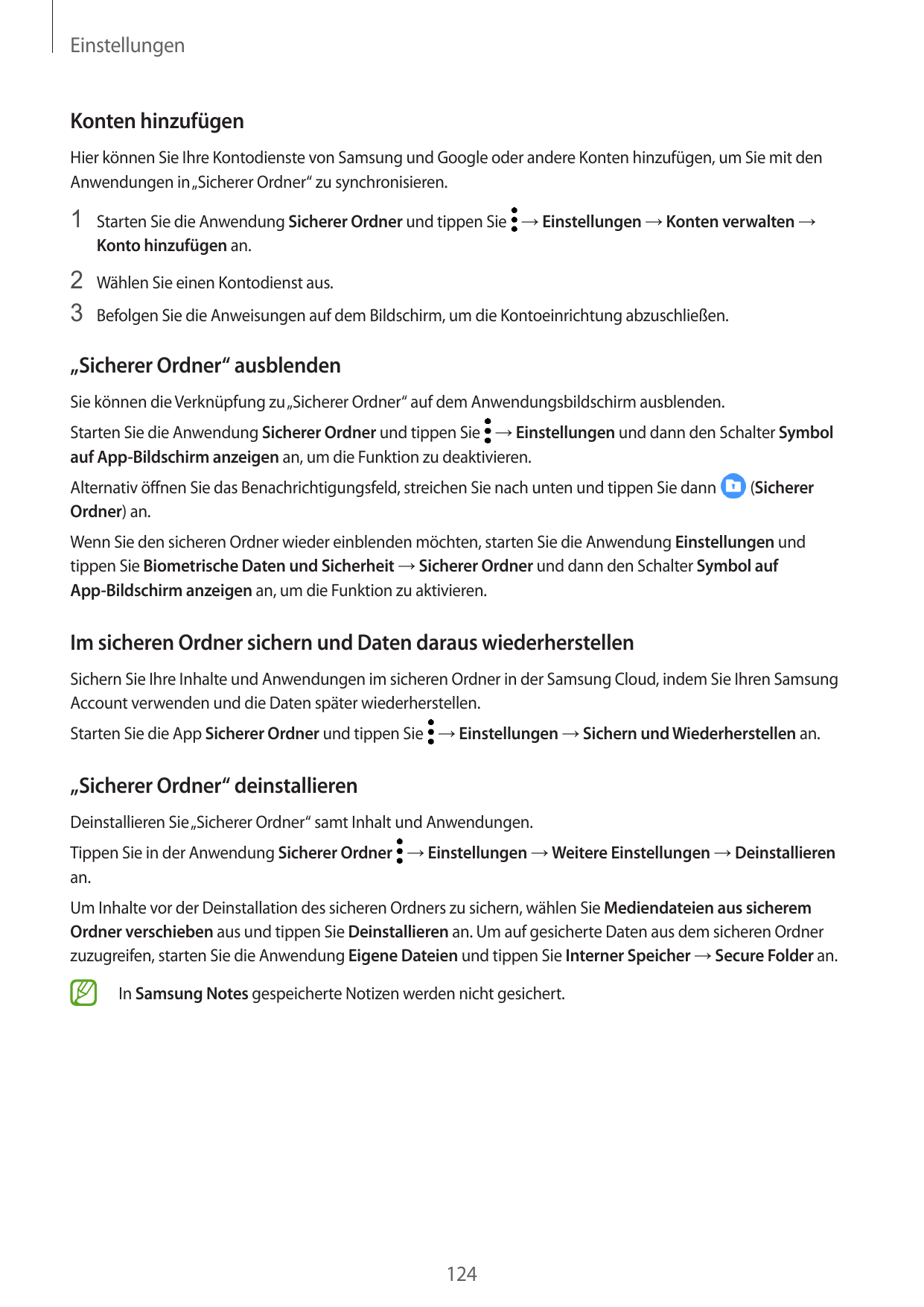 EinstellungenKonten hinzufügenHier können Sie Ihre Kontodienste von Samsung und Google oder andere Konten hinzufügen, um Sie mit