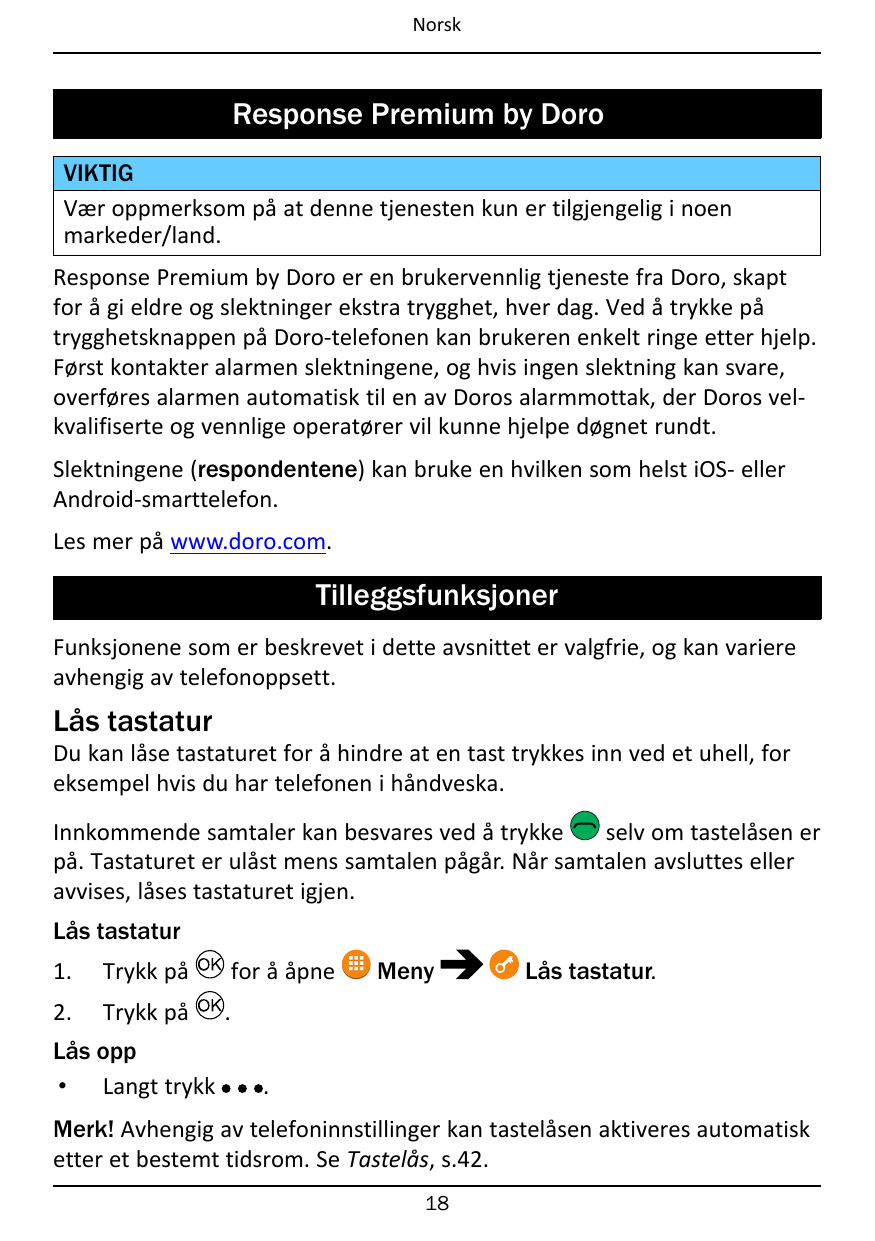 NorskResponse Premium by DoroVIKTIGVær oppmerksom på at denne tjenesten kun er tilgjengelig i noenmarkeder/land.Response Premium
