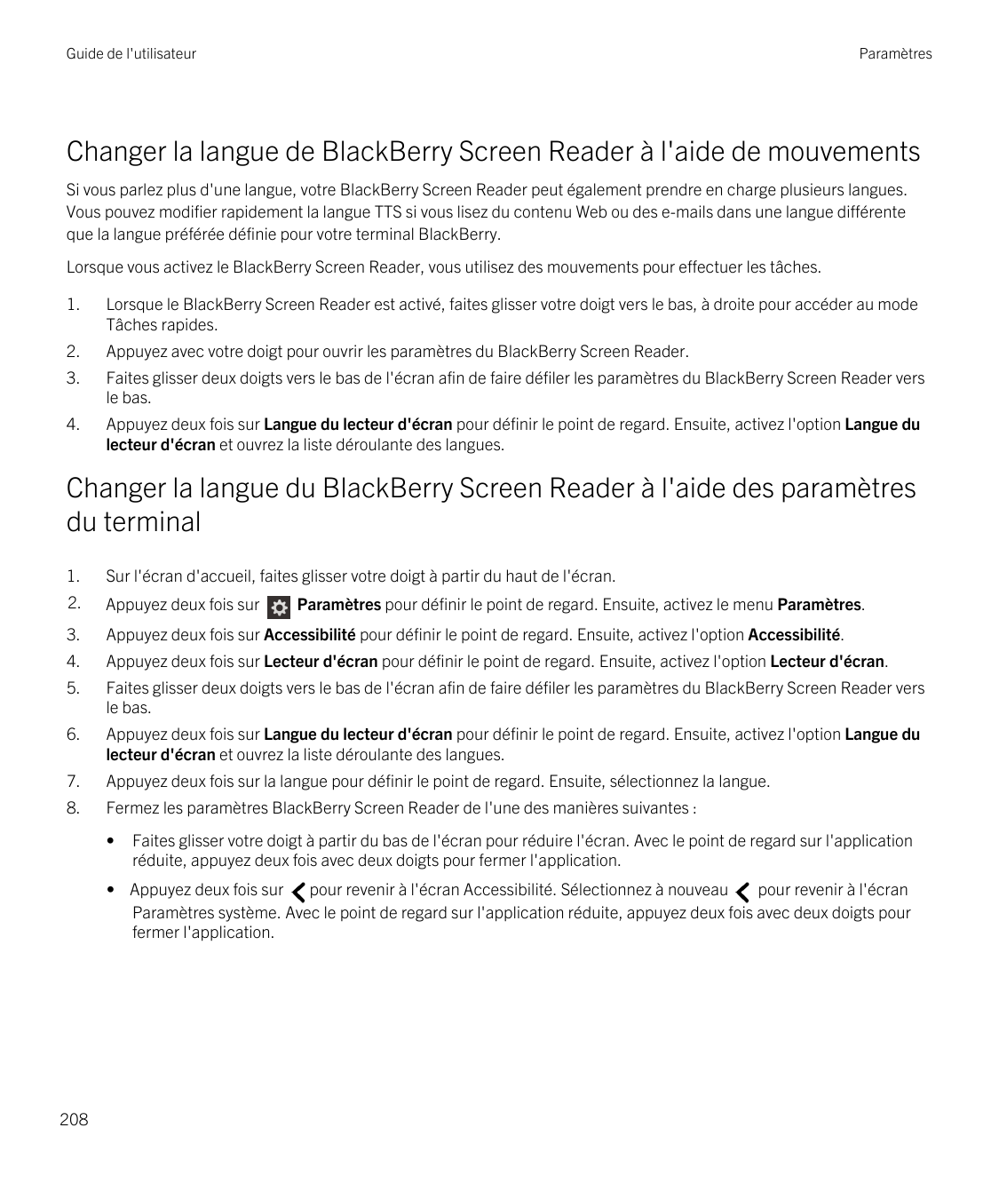 Guide de l'utilisateurParamètresChanger la langue de BlackBerry Screen Reader à l'aide de mouvementsSi vous parlez plus d'une la