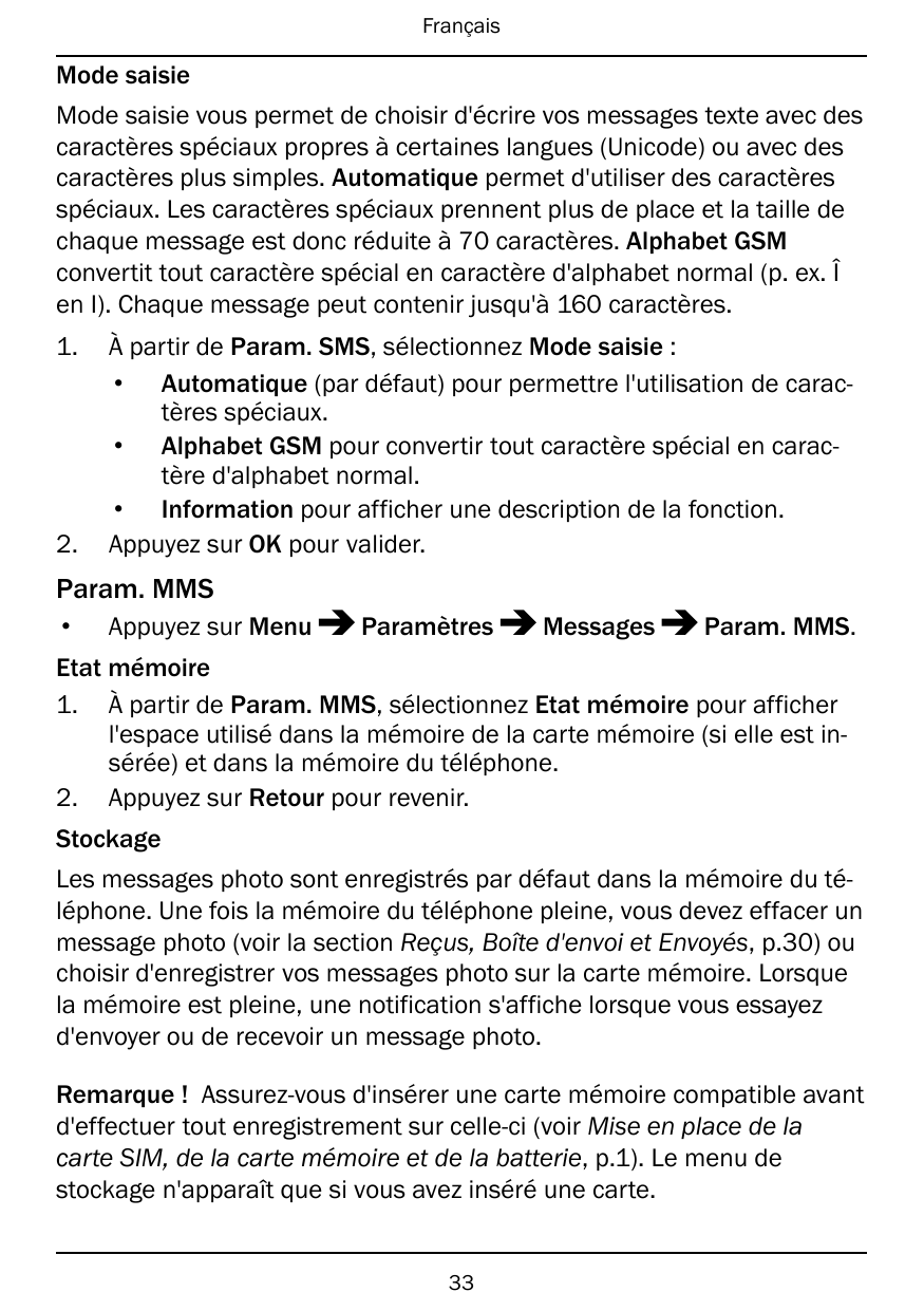 FrançaisMode saisieMode saisie vous permet de choisir d'écrire vos messages texte avec descaractères spéciaux propres à certaine