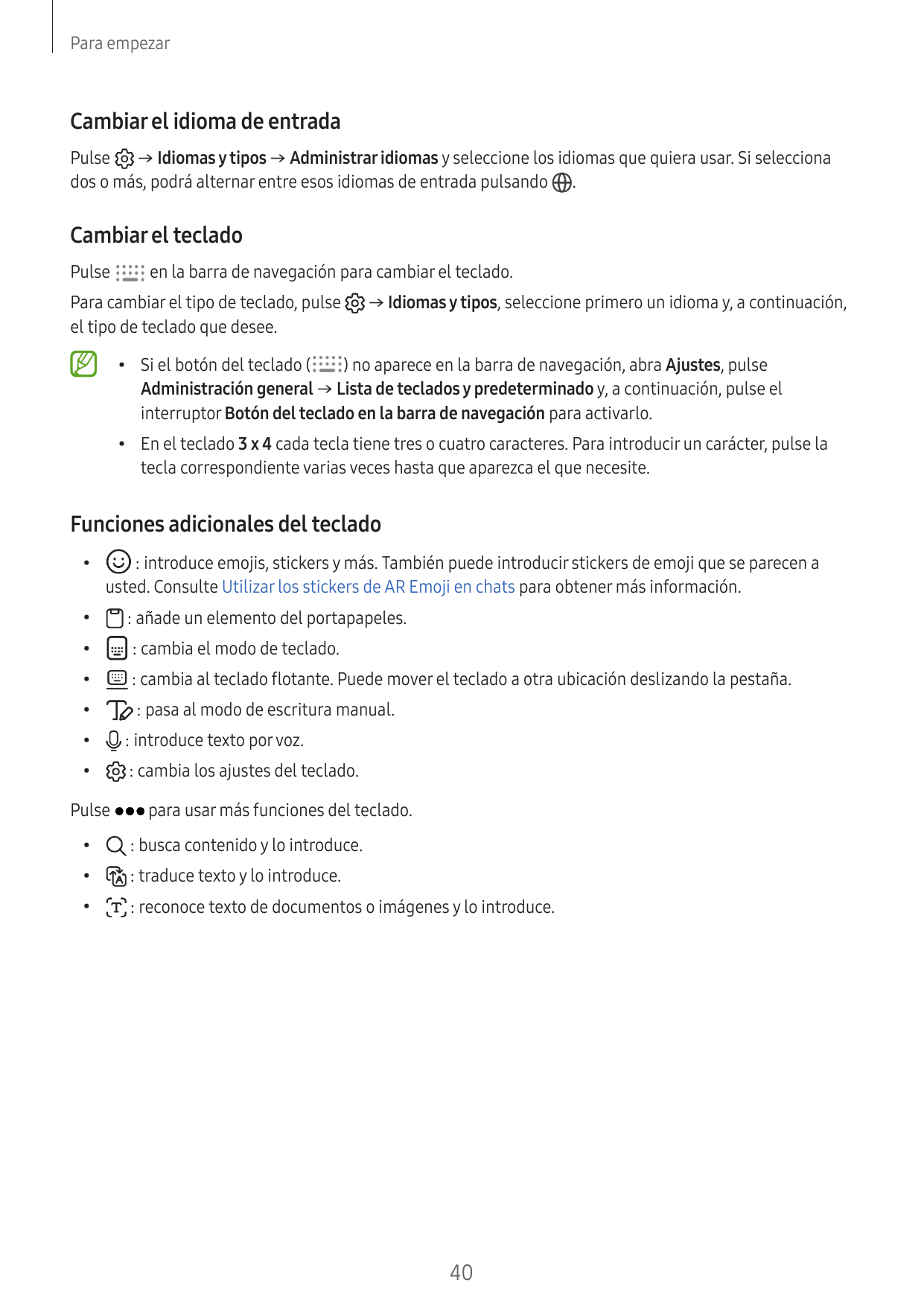 Para empezarCambiar el idioma de entradaPulse→ Idiomas y tipos → Administrar idiomas y seleccione los idiomas que quiera usar. S