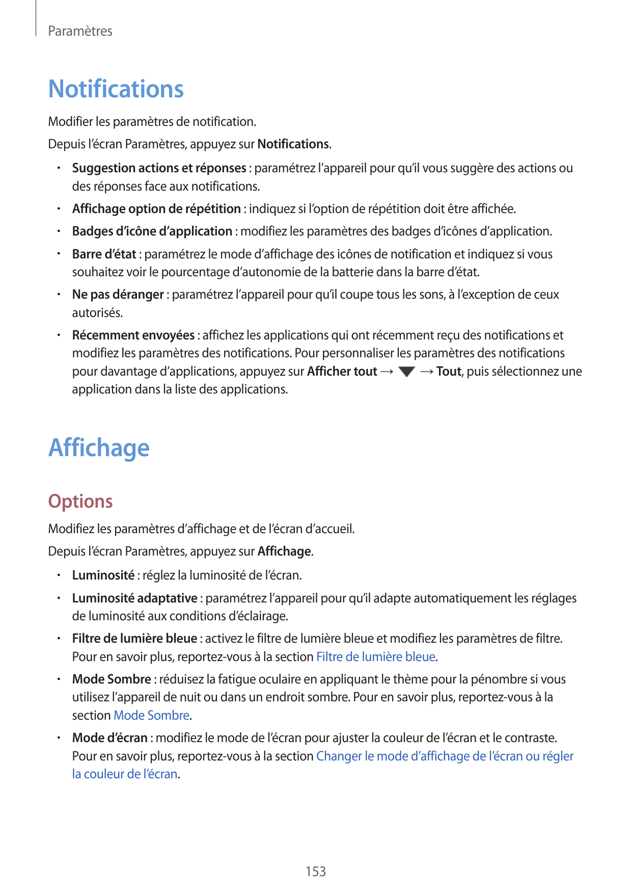 ParamètresNotificationsModifier les paramètres de notification.Depuis l’écran Paramètres, appuyez sur Notifications.• Suggestion