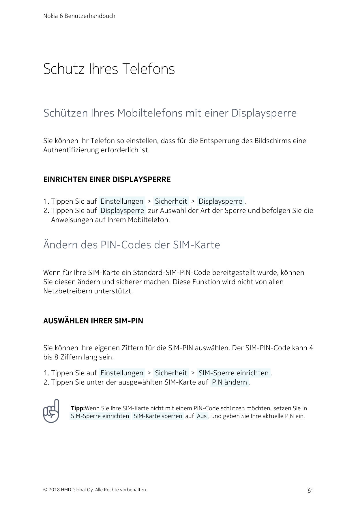 Nokia 6 BenutzerhandbuchSchutz Ihres TelefonsSchützen Ihres Mobiltelefons mit einer DisplaysperreSie können Ihr Telefon so einst