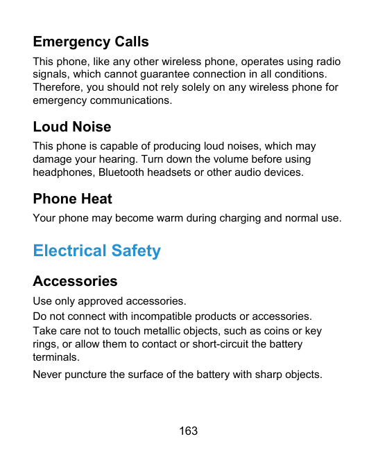 Emergency CallsThis phone, like any other wireless phone, operates using radiosignals, which cannot guarantee connection in all 