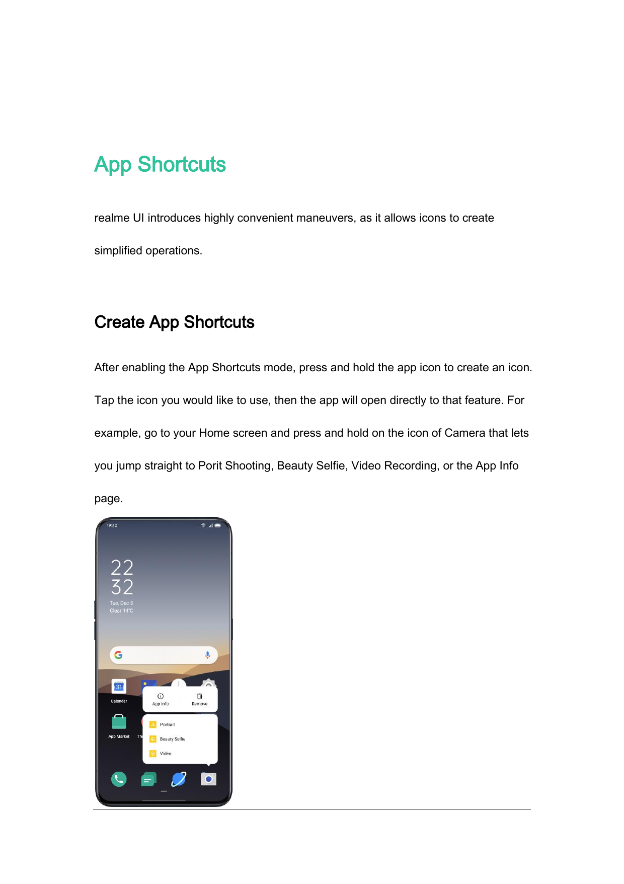 App Shortcutsrealme UI introduces highly convenient maneuvers, as it allows icons to createsimplified operations.Create App Shor