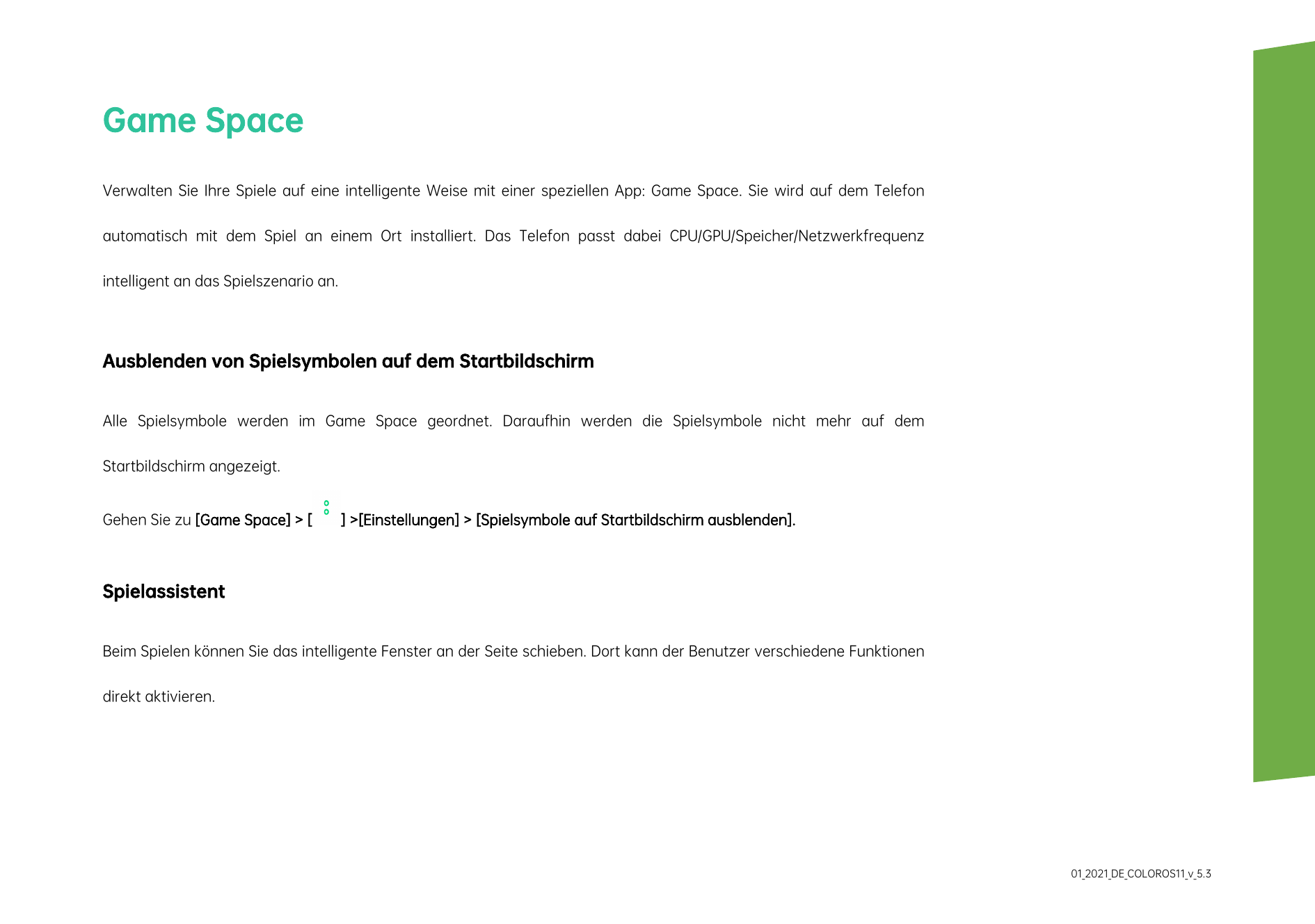 Game SpaceVerwalten Sie Ihre Spiele auf eine intelligente Weise mit einer speziellen App: Game Space. Sie wird auf dem Telefonau