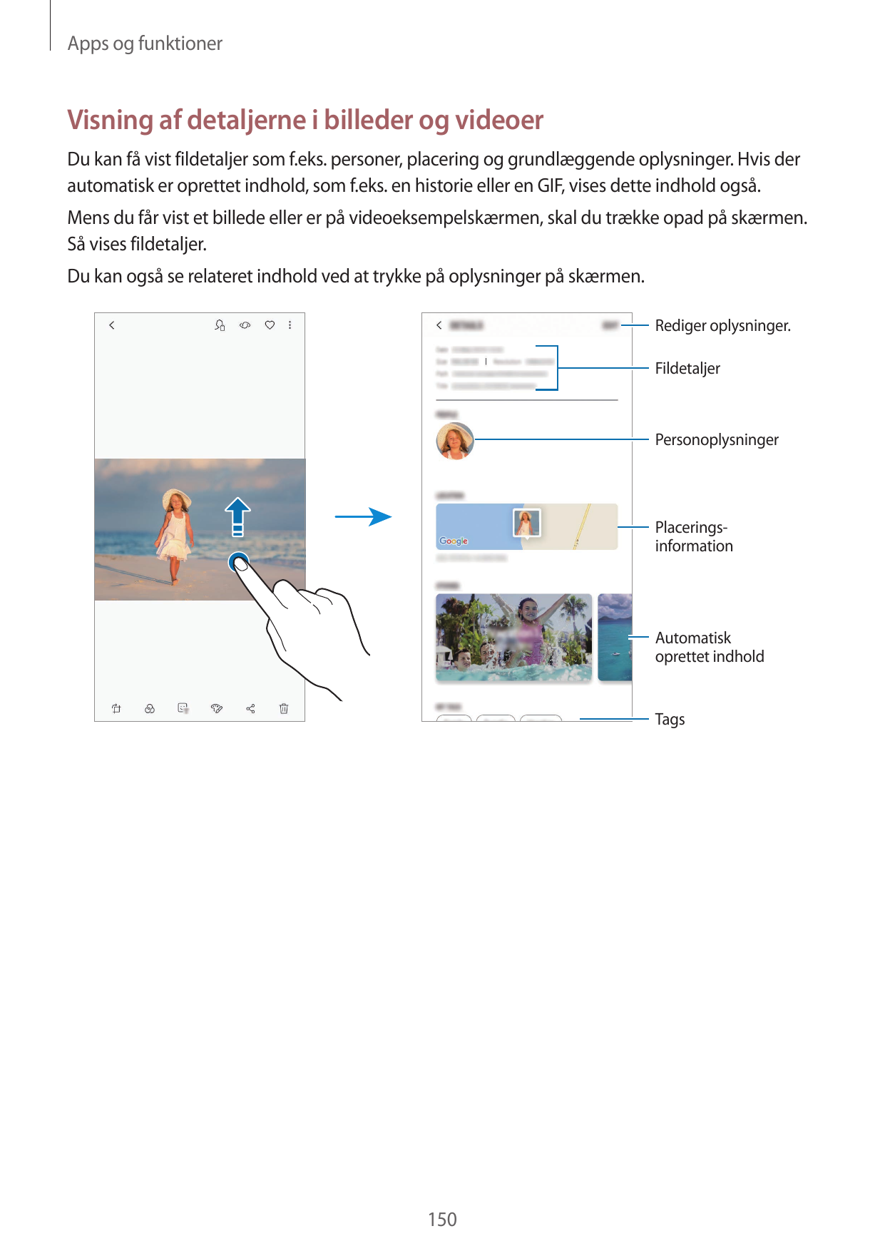 Apps og funktionerVisning af detaljerne i billeder og videoerDu kan få vist fildetaljer som f.eks. personer, placering og grundl