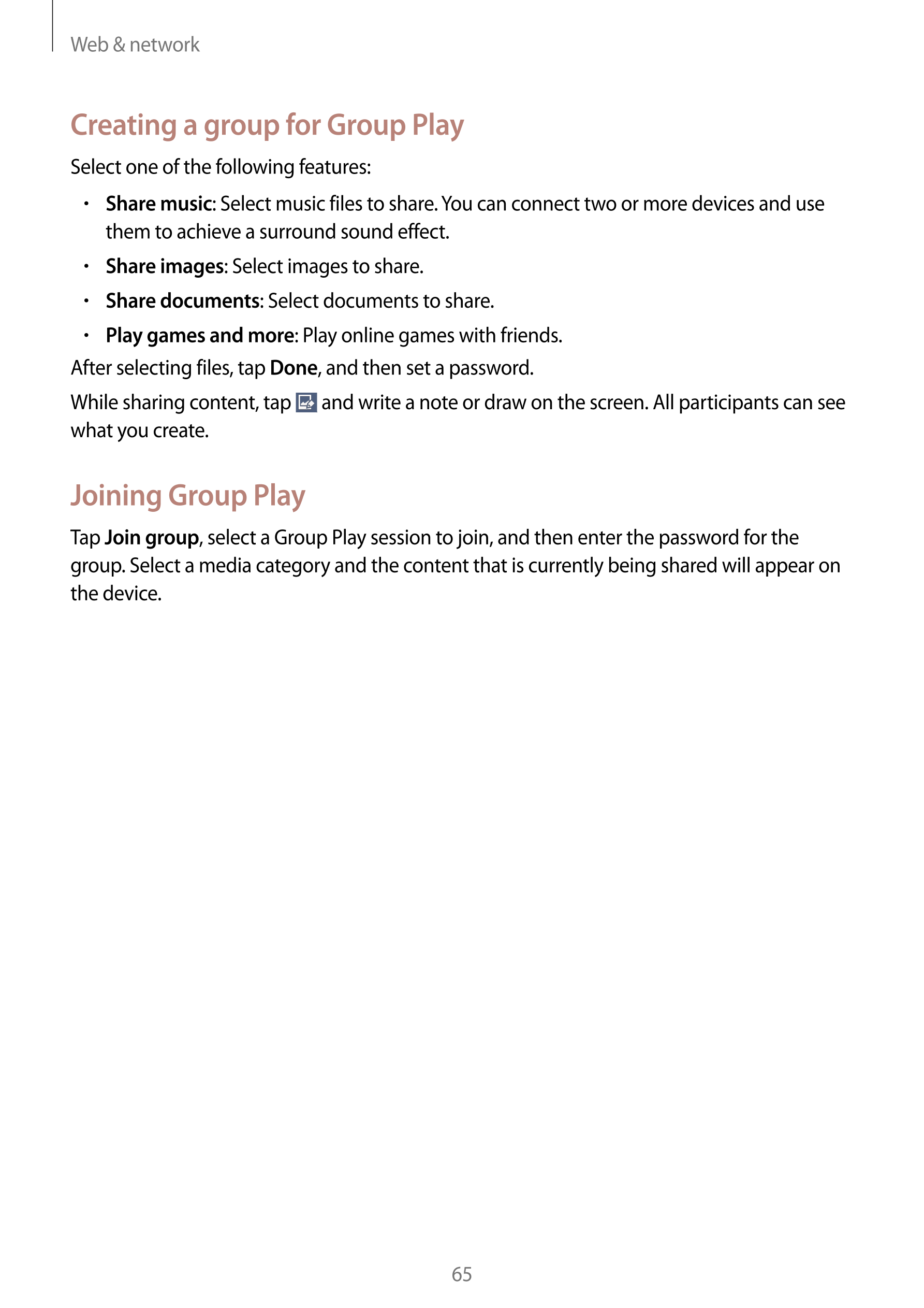 Web & network
Creating a group for Group Play
Select one of the following features:
•     : Select music files to share. You can