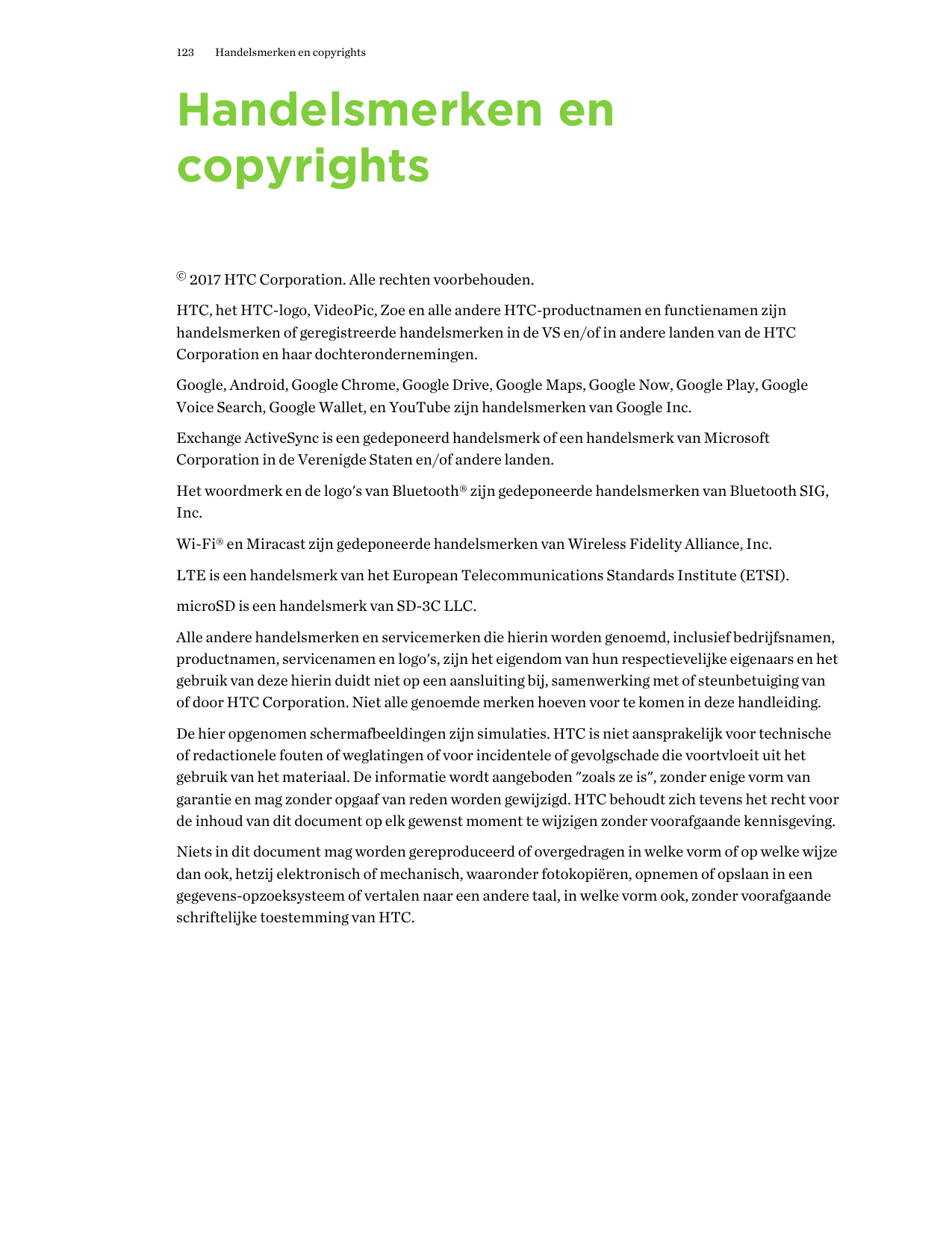 123Handelsmerken en copyrightsHandelsmerken encopyrights© 2017 HTC Corporation. Alle rechten voorbehouden.HTC, het HTC-logo, Vid