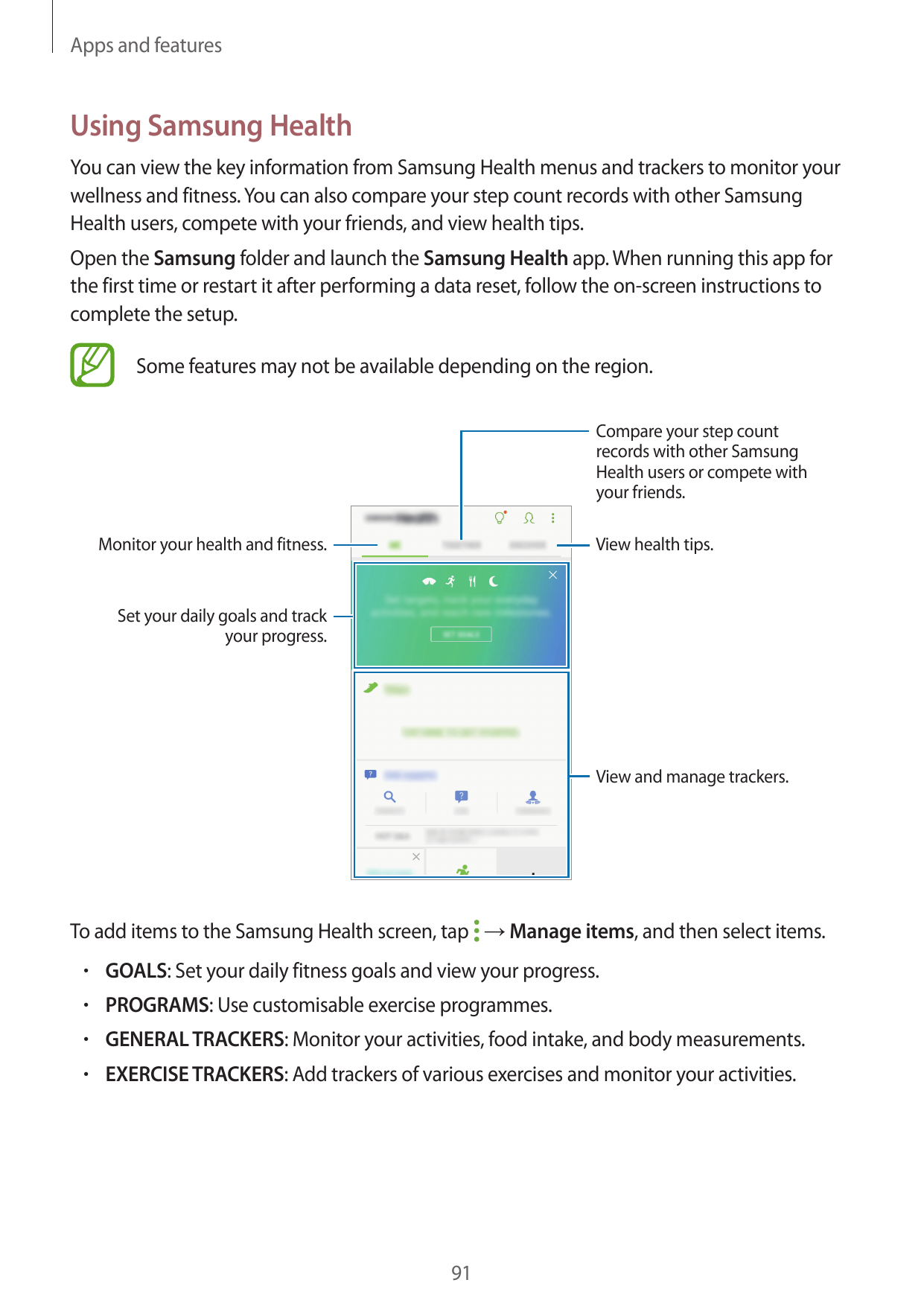 Apps and featuresUsing Samsung HealthYou can view the key information from Samsung Health menus and trackers to monitor yourwell