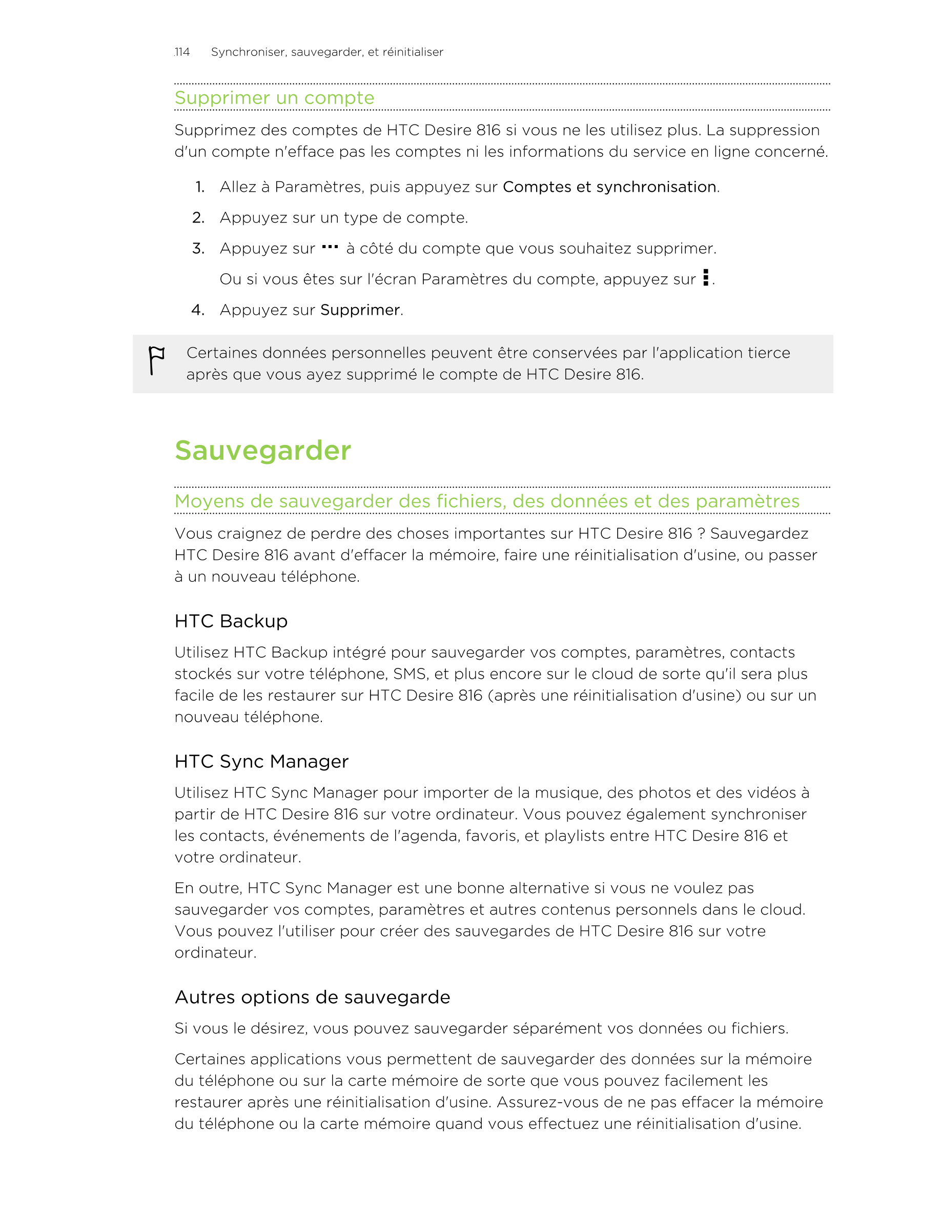 114      Synchroniser, sauvegarder, et réinitialiser
Supprimer un compte
Supprimez des comptes de HTC Desire 816 si vous ne les 