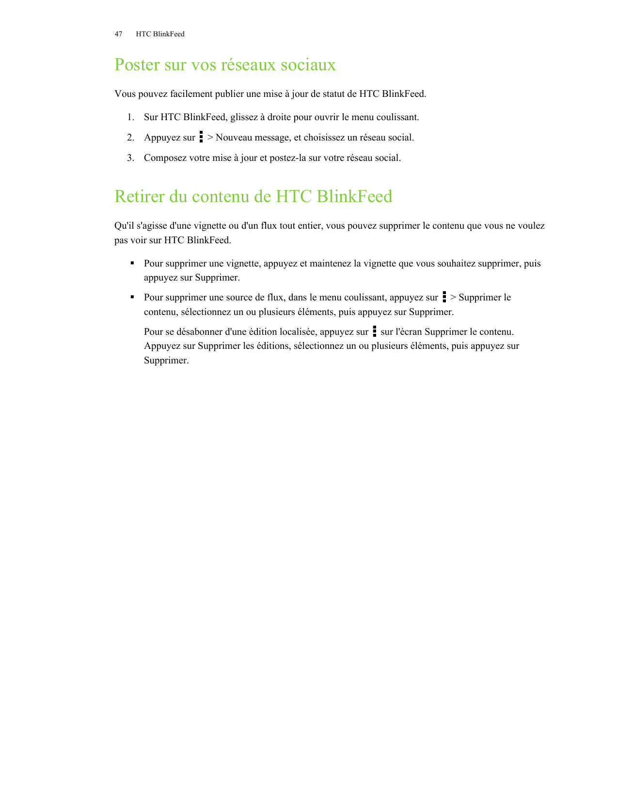 47HTC BlinkFeedPoster sur vos réseaux sociauxVous pouvez facilement publier une mise à jour de statut de HTC BlinkFeed.1. Sur HT