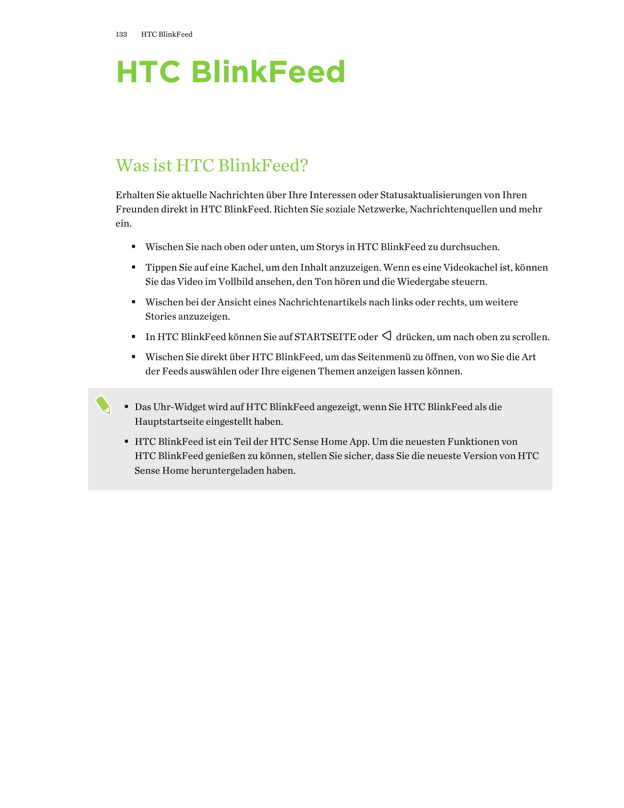 133HTC BlinkFeedHTC BlinkFeedWas ist HTC BlinkFeed?Erhalten Sie aktuelle Nachrichten über Ihre Interessen oder Statusaktualisier