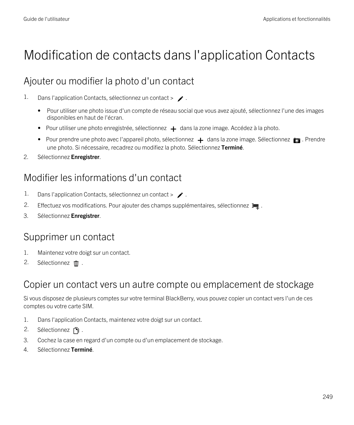 Guide de l'utilisateurApplications et fonctionnalitésModification de contacts dans l'application ContactsAjouter ou modifier la 