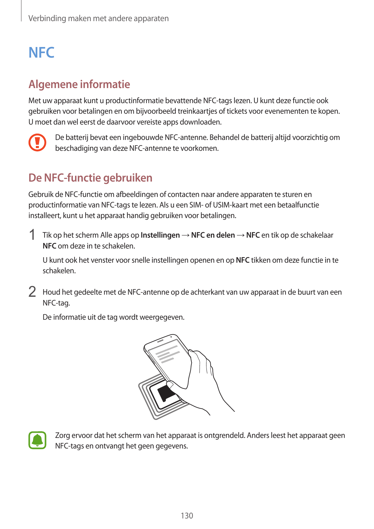 Verbinding maken met andere apparatenNFCAlgemene informatieMet uw apparaat kunt u productinformatie bevattende NFC-tags lezen. U