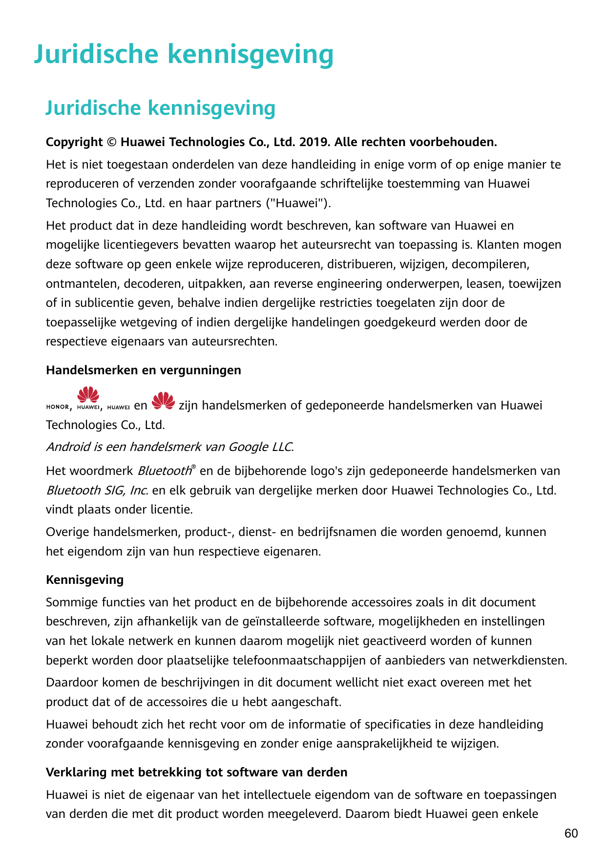 Juridische kennisgevingJuridische kennisgevingCopyright © Huawei Technologies Co., Ltd. 2019. Alle rechten voorbehouden.Het is n