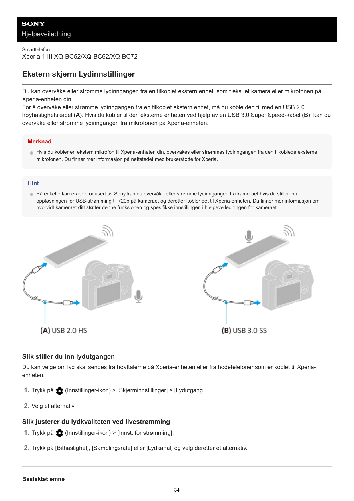 HjelpeveiledningSmarttelefonXperia 1 III XQ-BC52/XQ-BC62/XQ-BC72Ekstern skjerm LydinnstillingerDu kan overvåke eller strømme lyd