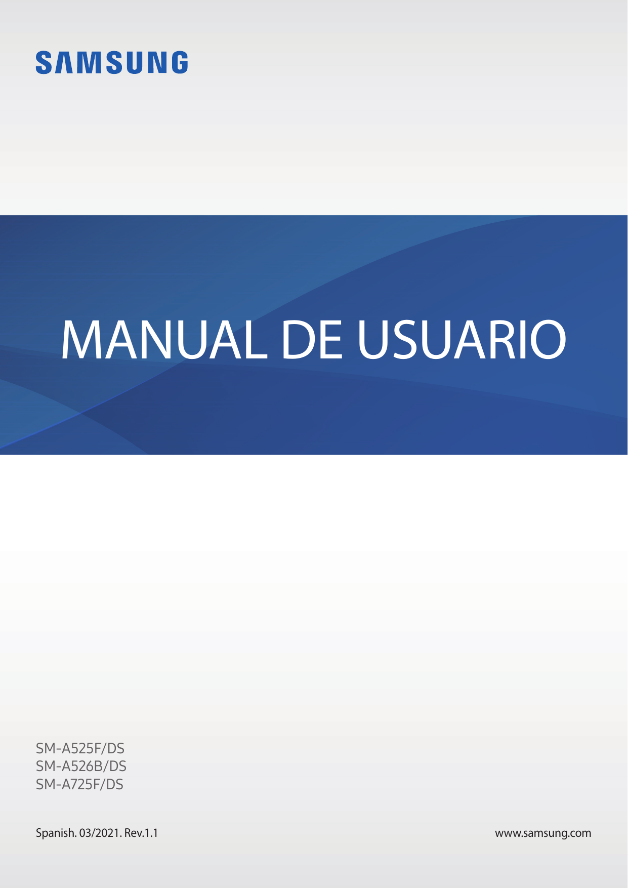 MANUAL DE USUARIOSM-A525F/DSSM-A526B/DSSM-A725F/DSSpanish. 03/2021. Rev.1.1www.samsung.com