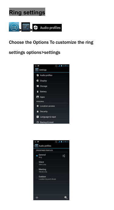 Ring settings>>Choose the Options To customize the ringsettings options>settings