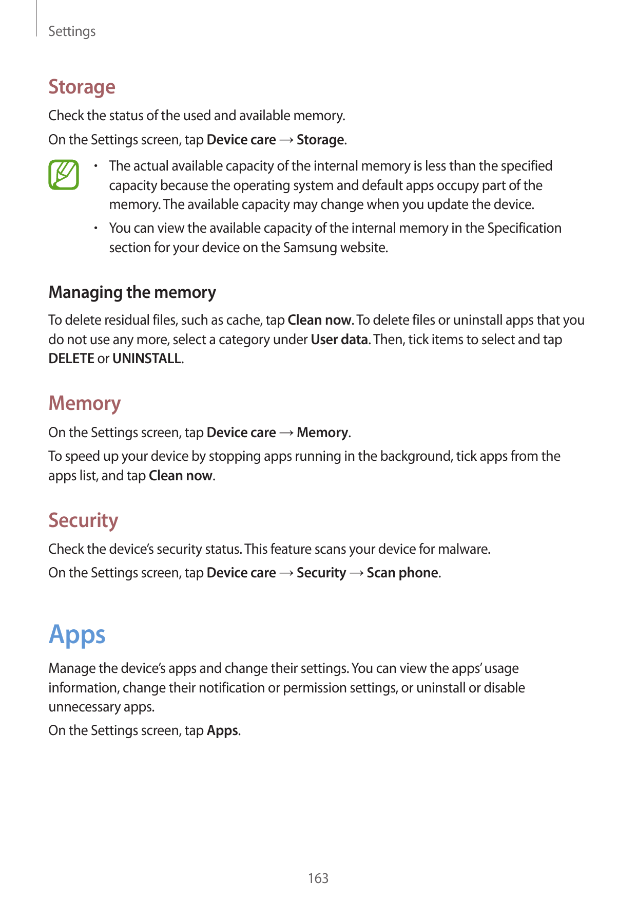 SettingsStorageCheck the status of the used and available memory.On the Settings screen, tap Device care → Storage.• The actual 