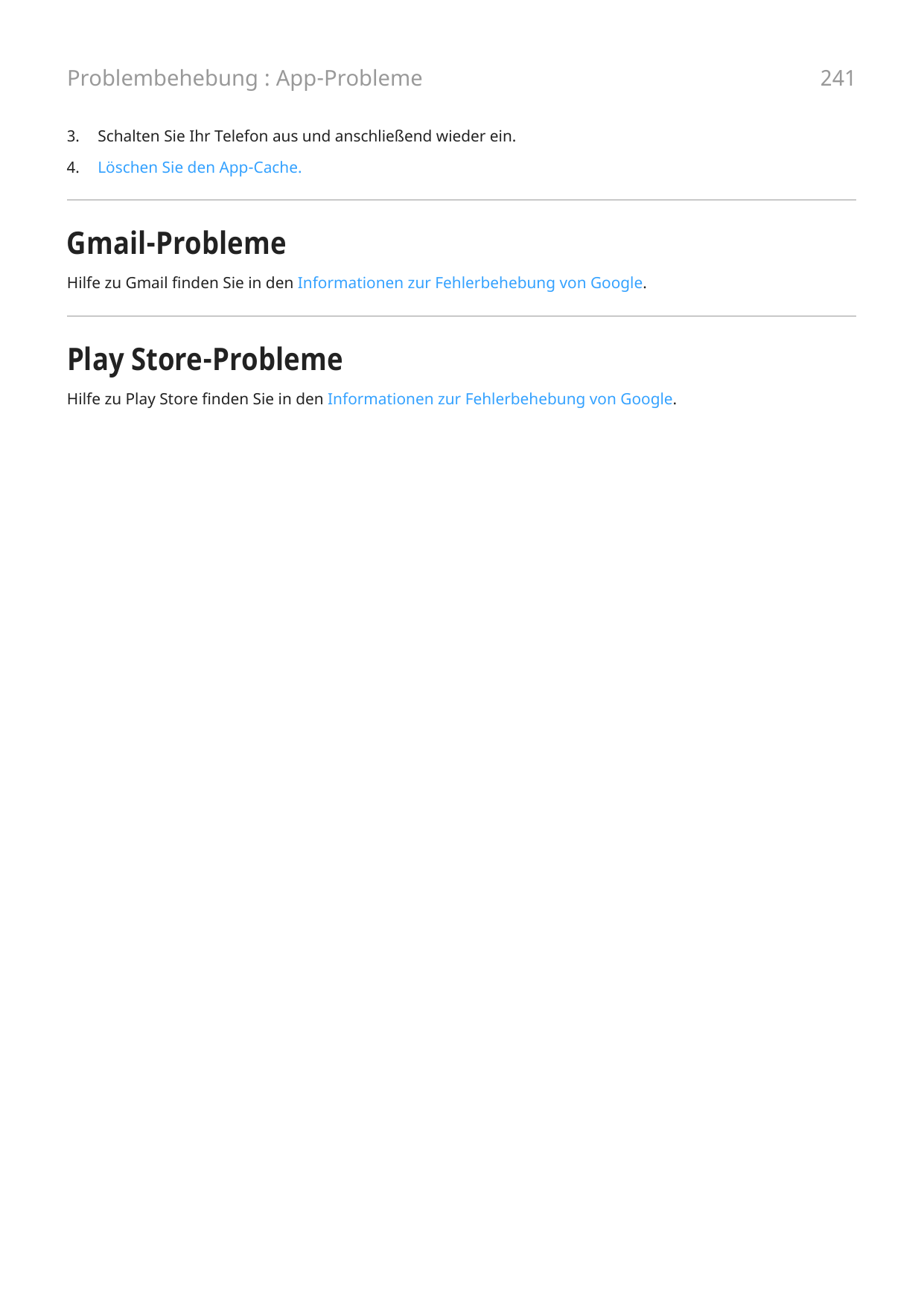 Problembehebung : App-Probleme3.Schalten Sie Ihr Telefon aus und anschließend wieder ein.4.Löschen Sie den App-Cache.Gmail-Probl