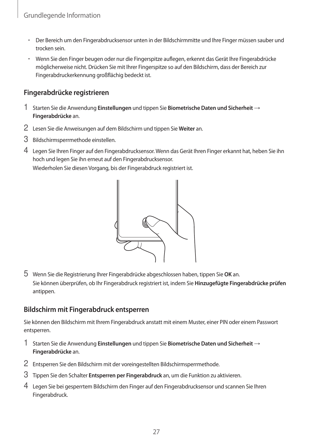 Grundlegende Information•  Der Bereich um den Fingerabdrucksensor unten in der Bildschirmmitte und Ihre Finger müssen sauber und