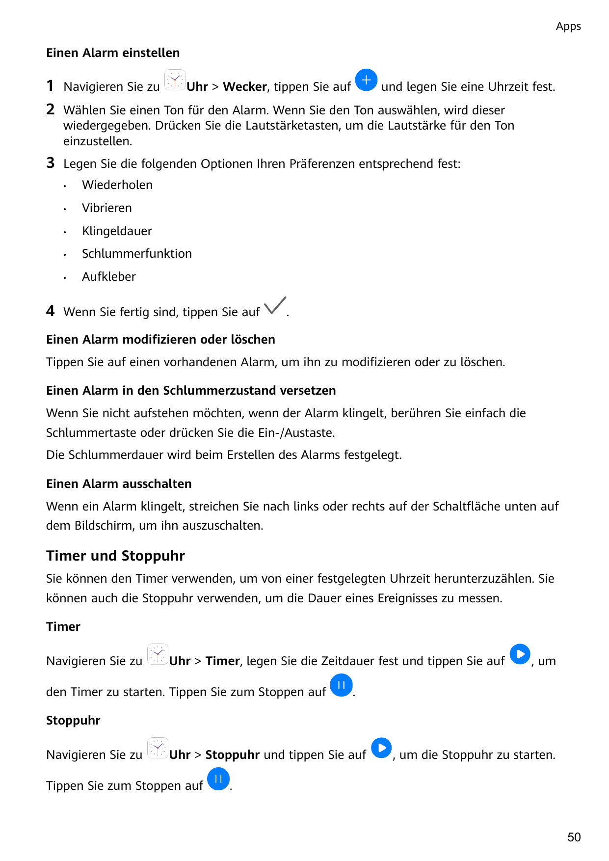 AppsEinen Alarm einstellen1Navigieren Sie zu2Wählen Sie einen Ton für den Alarm. Wenn Sie den Ton auswählen, wird dieserwiederge