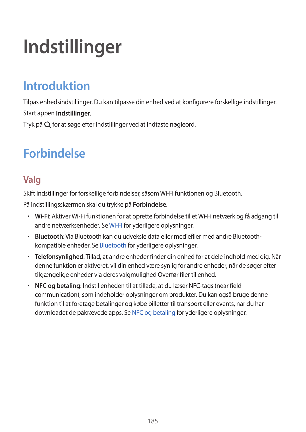 IndstillingerIntroduktionTilpas enhedsindstillinger. Du kan tilpasse din enhed ved at konfigurere forskellige indstillinger.Star