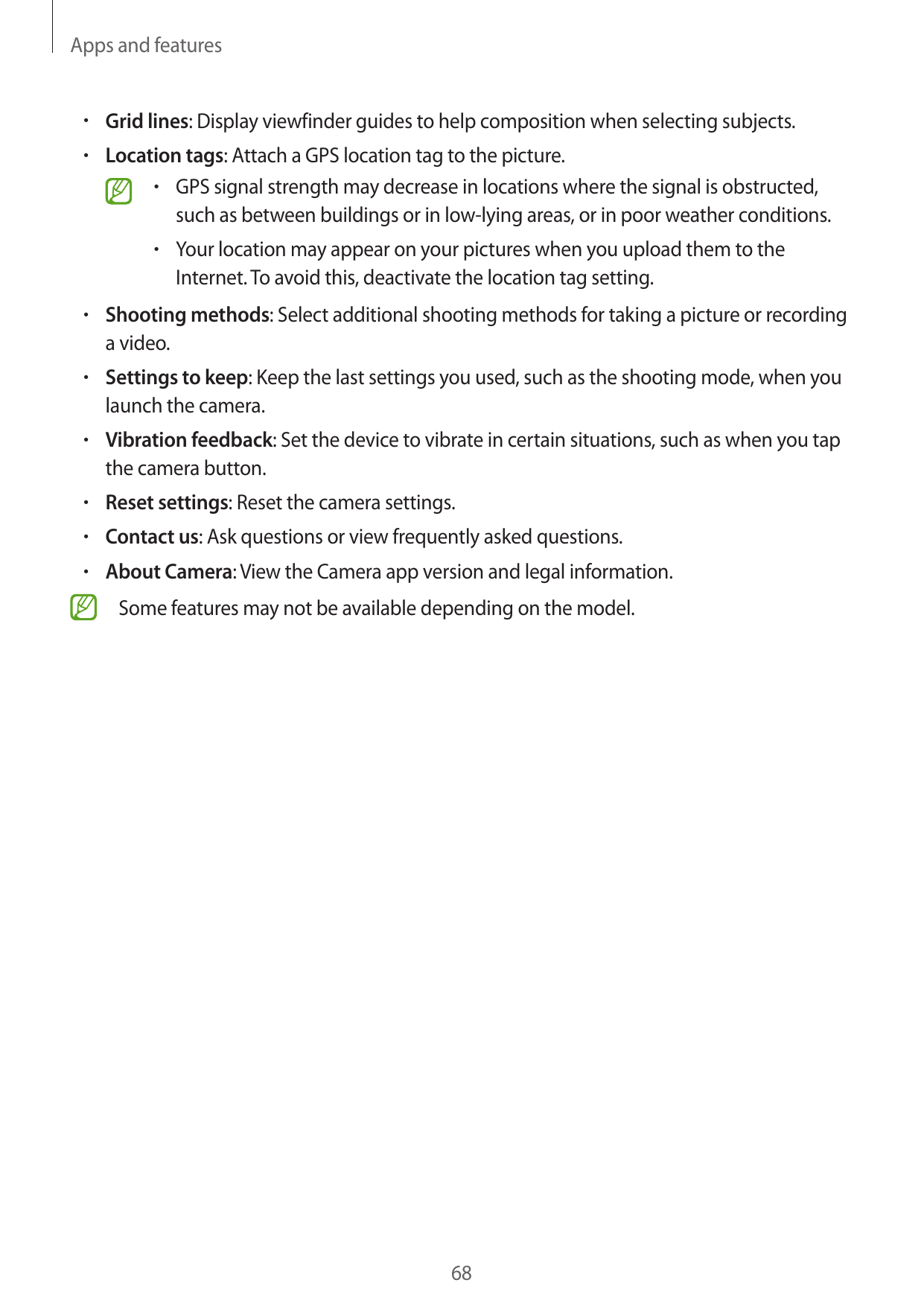 Apps and features• Grid lines: Display viewfinder guides to help composition when selecting subjects.• Location tags: Attach a G