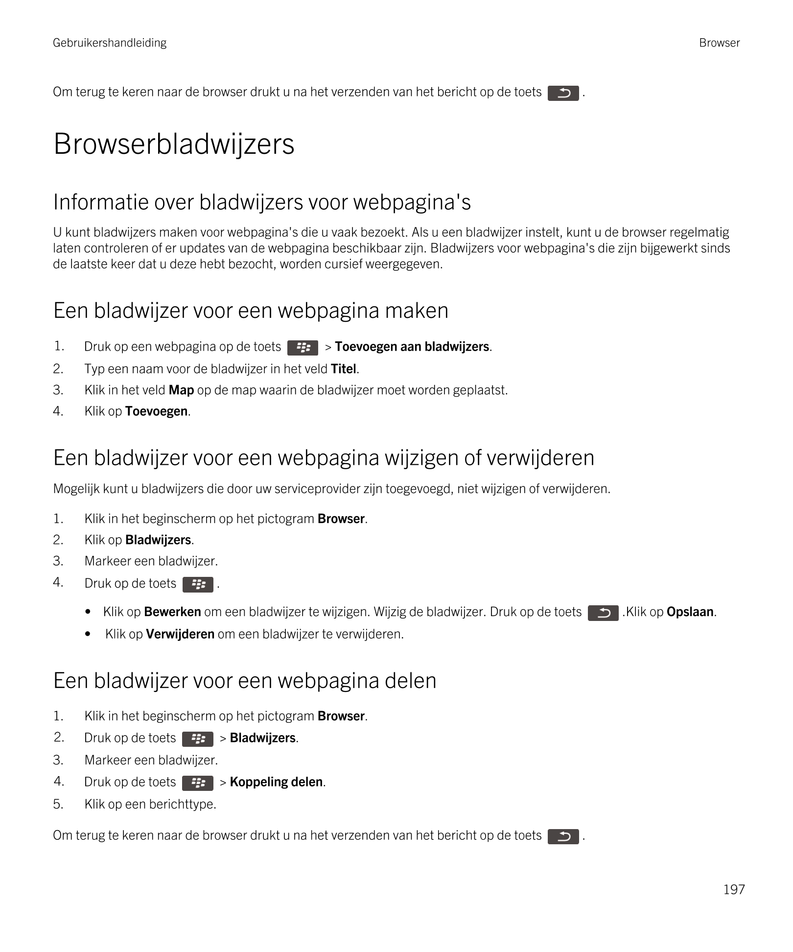 Gebruikershandleiding Browser
Om terug te keren naar de browser drukt u na het verzenden van het bericht op de toets  .
Browserb