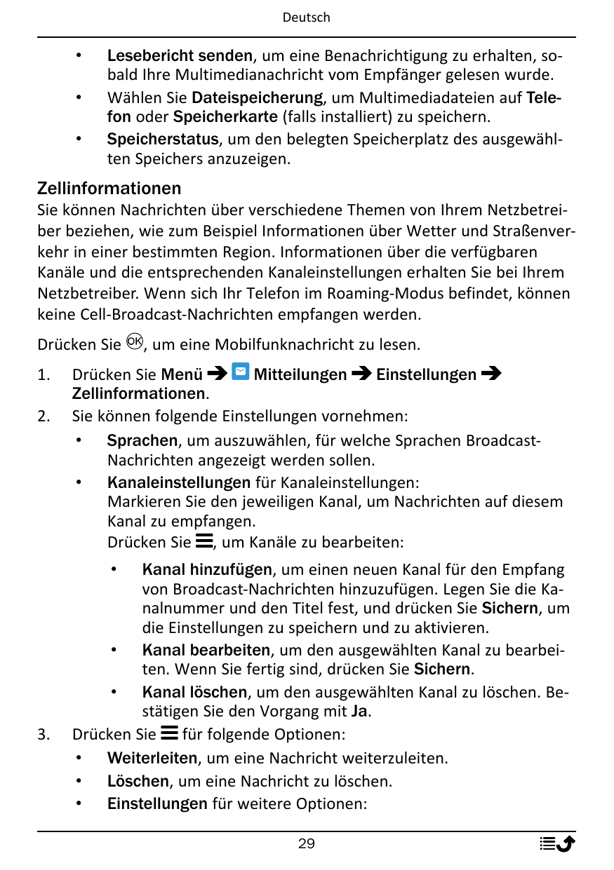 Deutsch•••Lesebericht senden, um eine Benachrichtigung zu erhalten, sobald Ihre Multimedianachricht vom Empfänger gelesen wurde.