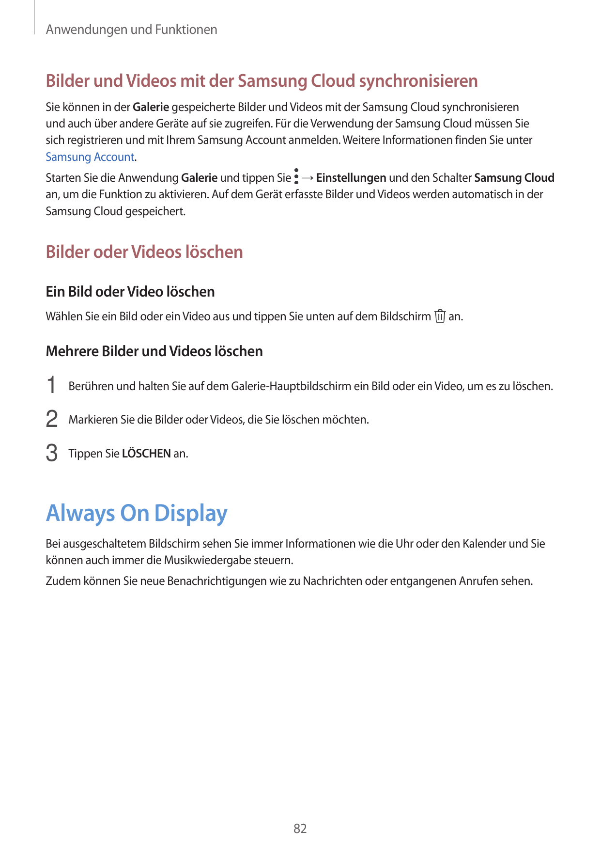 Anwendungen und FunktionenBilder und Videos mit der Samsung Cloud synchronisierenSie können in der Galerie gespeicherte Bilder u