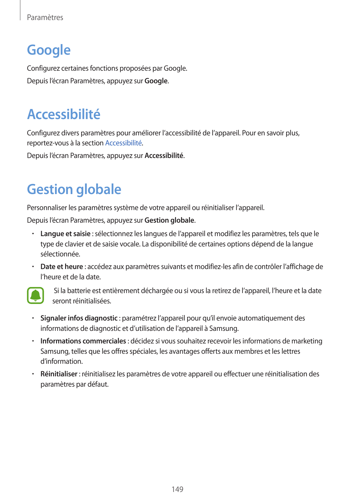 ParamètresGoogleConfigurez certaines fonctions proposées par Google.Depuis l’écran Paramètres, appuyez sur Google.AccessibilitéC