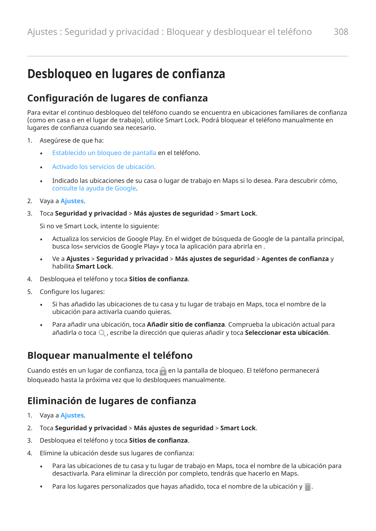 Ajustes : Seguridad y privacidad : Bloquear y desbloquear el teléfono308Desbloqueo en lugares de confianzaConfiguración de lugar