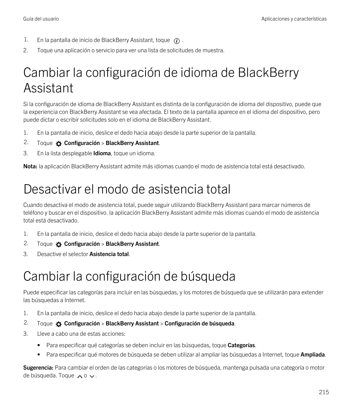 Guía del usuarioAplicaciones y características1.En la pantalla de inicio de BlackBerry Assistant, toque2.Toque una aplicación o 