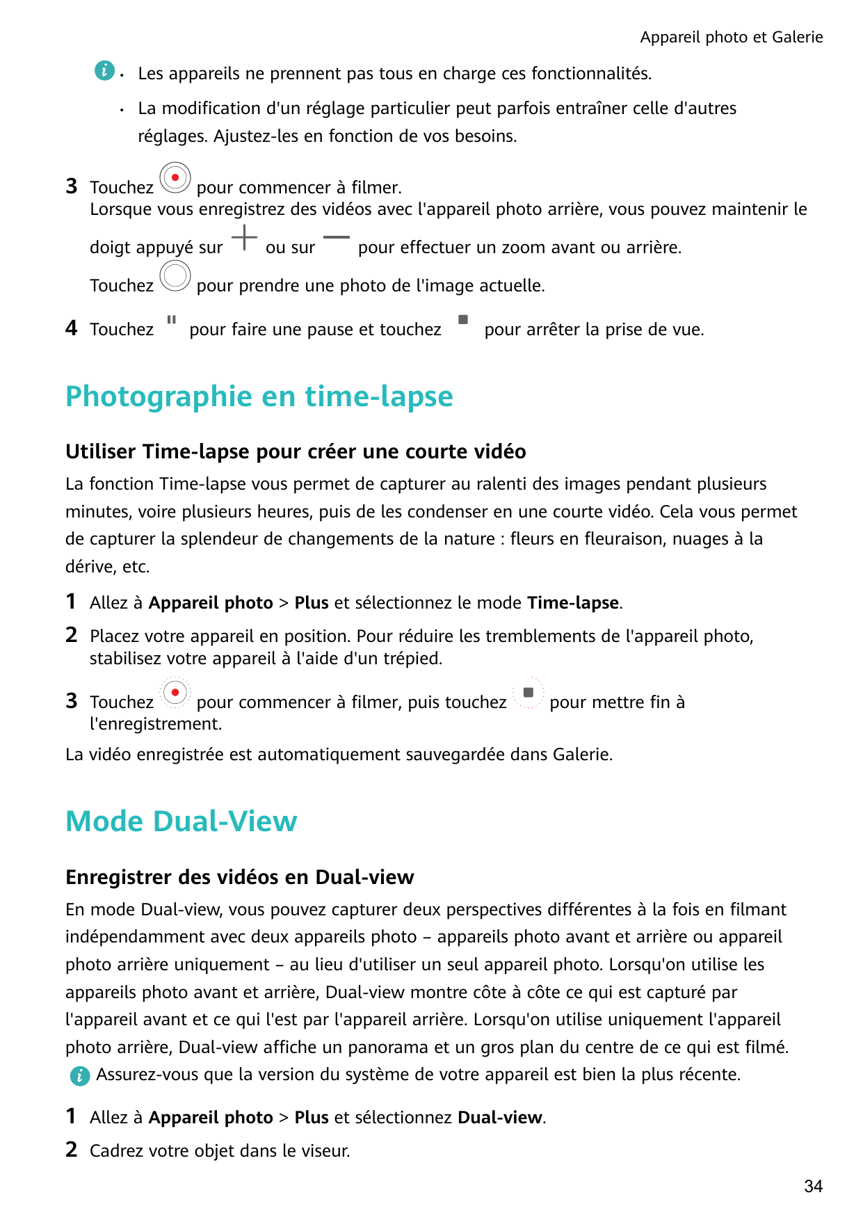 Appareil photo et Galerie•Les appareils ne prennent pas tous en charge ces fonctionnalités.•La modification d'un réglage particu