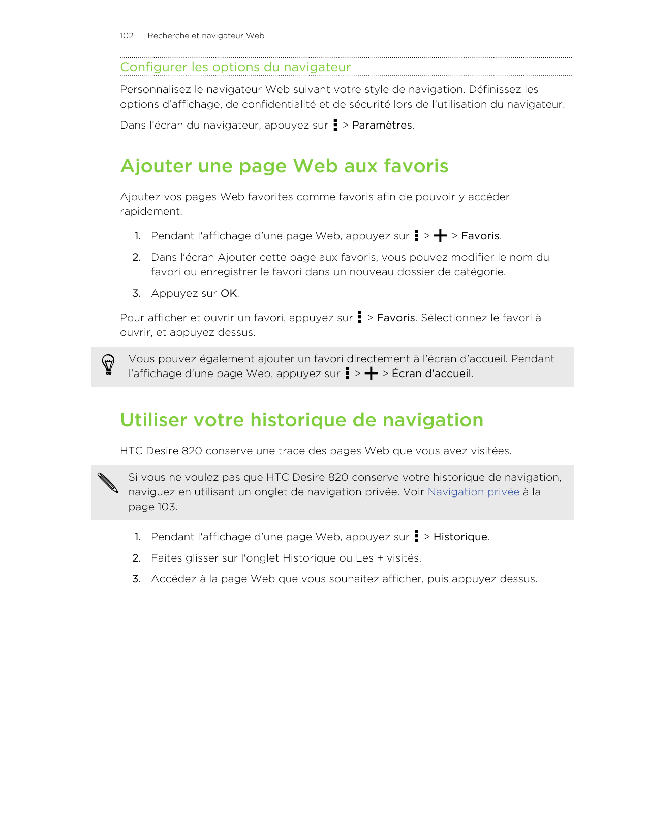 102Recherche et navigateur WebConfigurer les options du navigateurPersonnalisez le navigateur Web suivant votre style de navigat