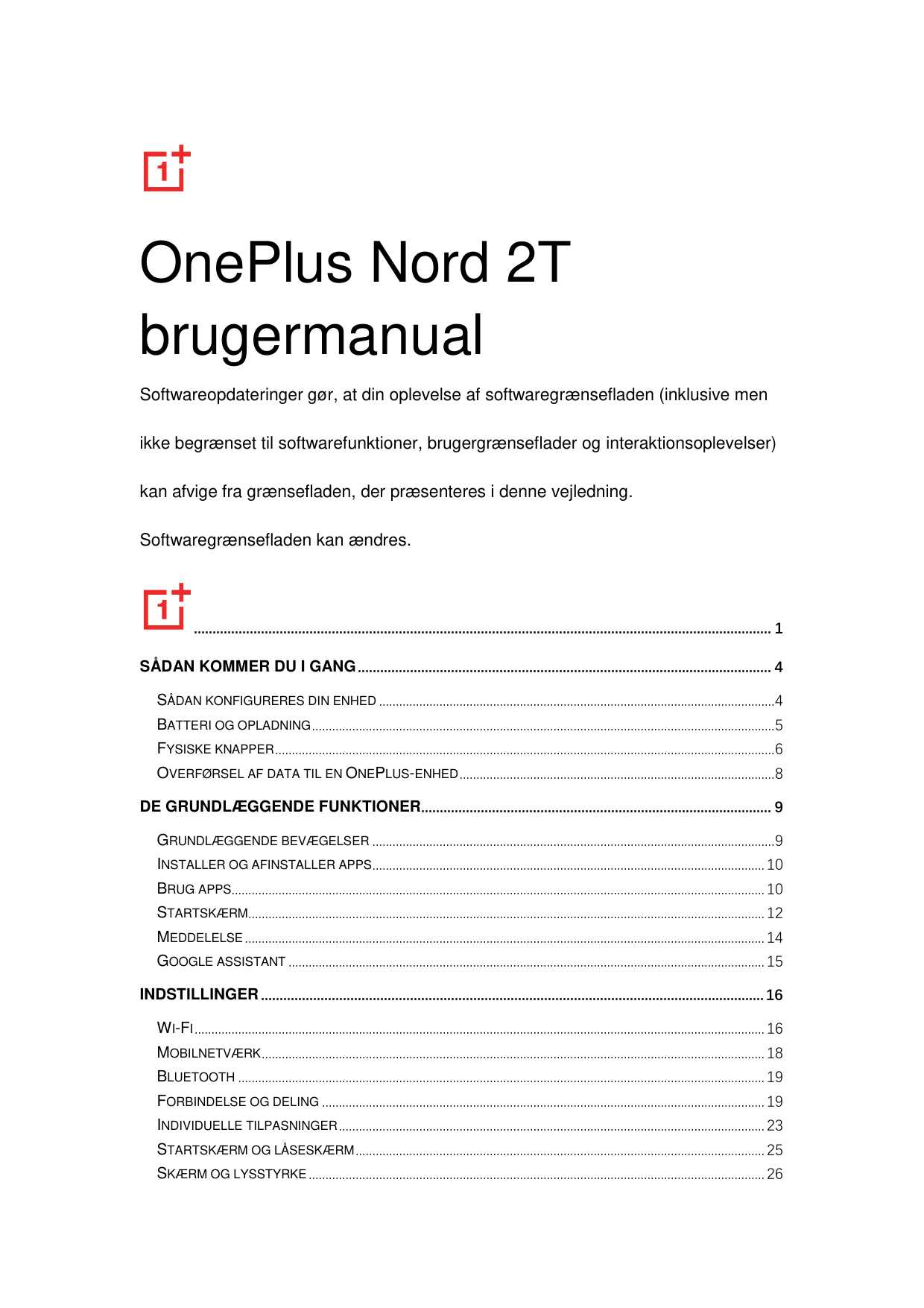 OnePlus Nord 2TbrugermanualSoftwareopdateringer gør, at din oplevelse af softwaregræ nsefladen (inklusive menikke begræ nset til