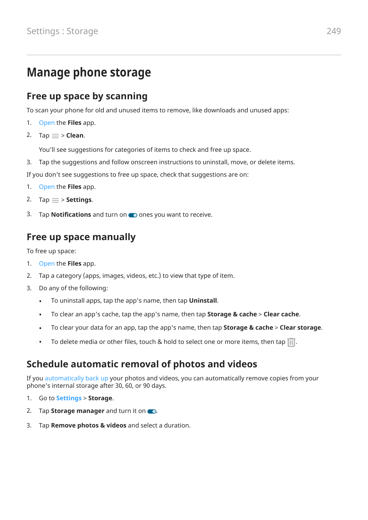 249Settings : StorageManage phone storageFree up space by scanningTo scan your phone for old and unused items to remove, like do