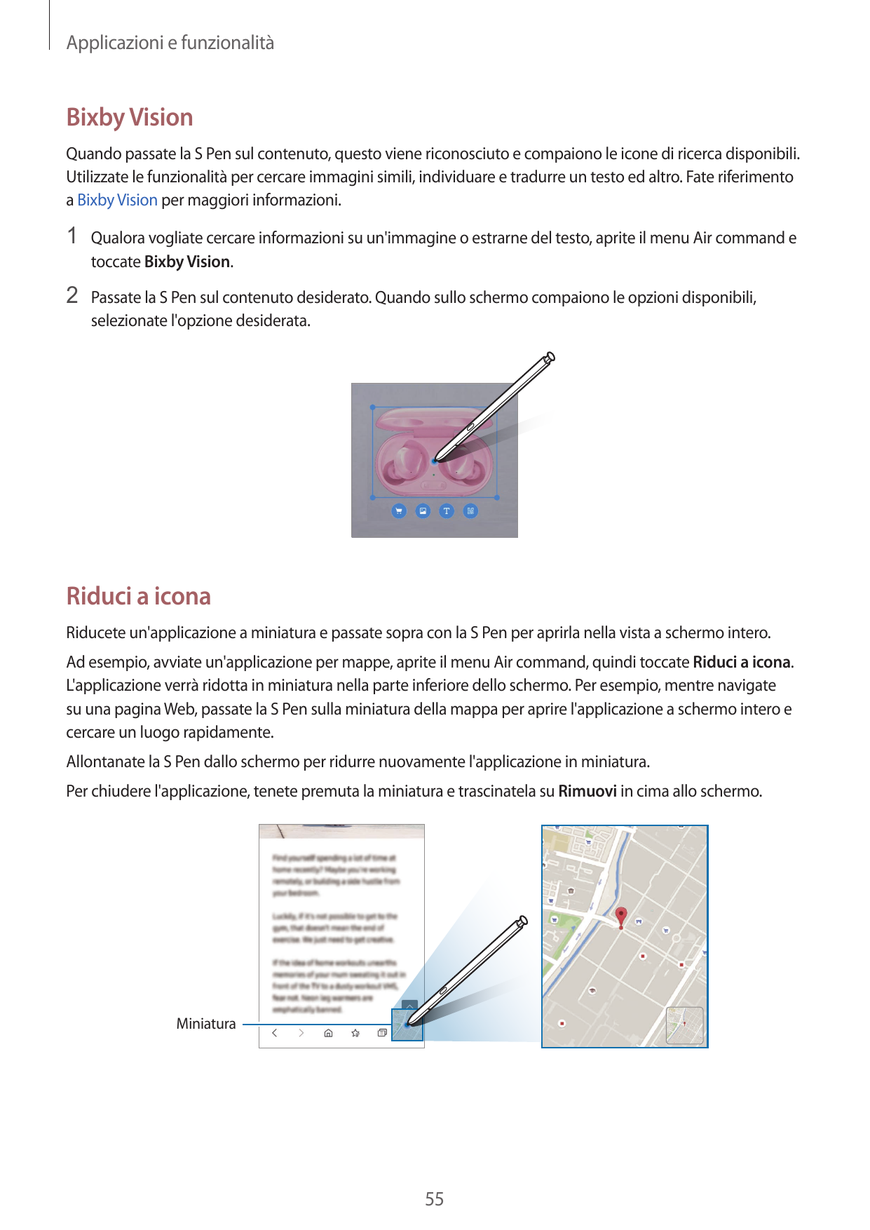 Applicazioni e funzionalitàBixby VisionQuando passate la S Pen sul contenuto, questo viene riconosciuto e compaiono le icone di 